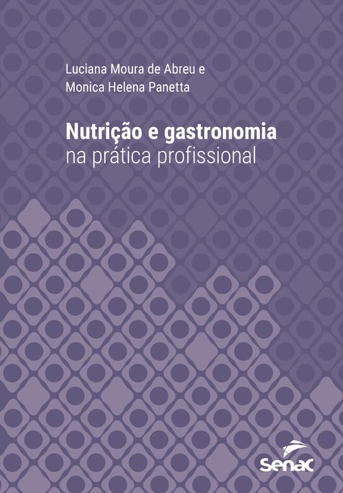 Nutrição e gastronomia na prática profissional