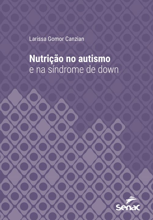 Nutrição no autismo e na síndrome de down