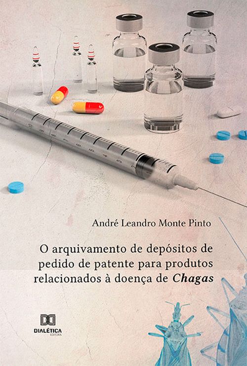 O arquivamento de depósitos de pedido de patente para produtos relacionados à doença de Chagas