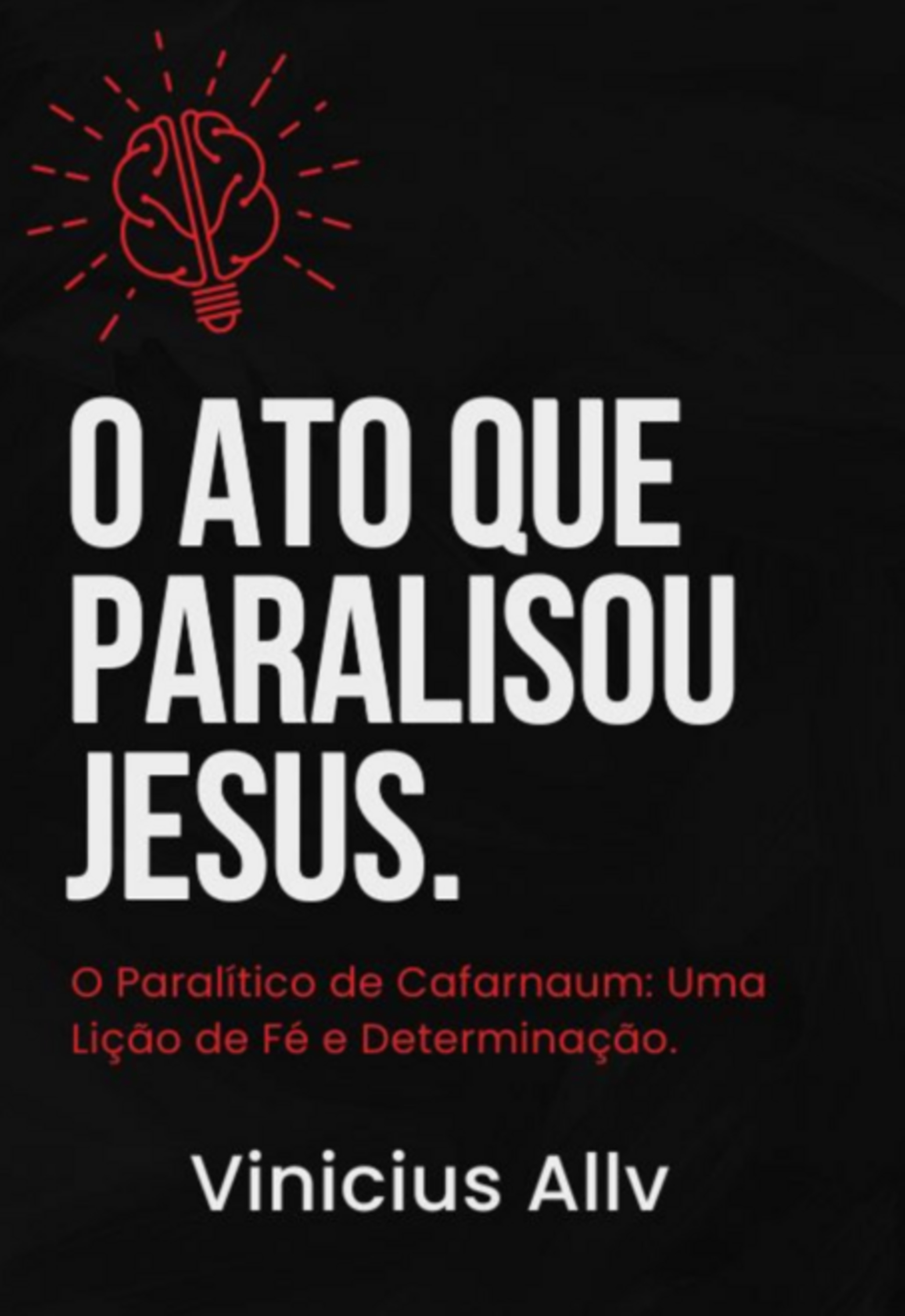 O Ato Que Paralisou Jesus.