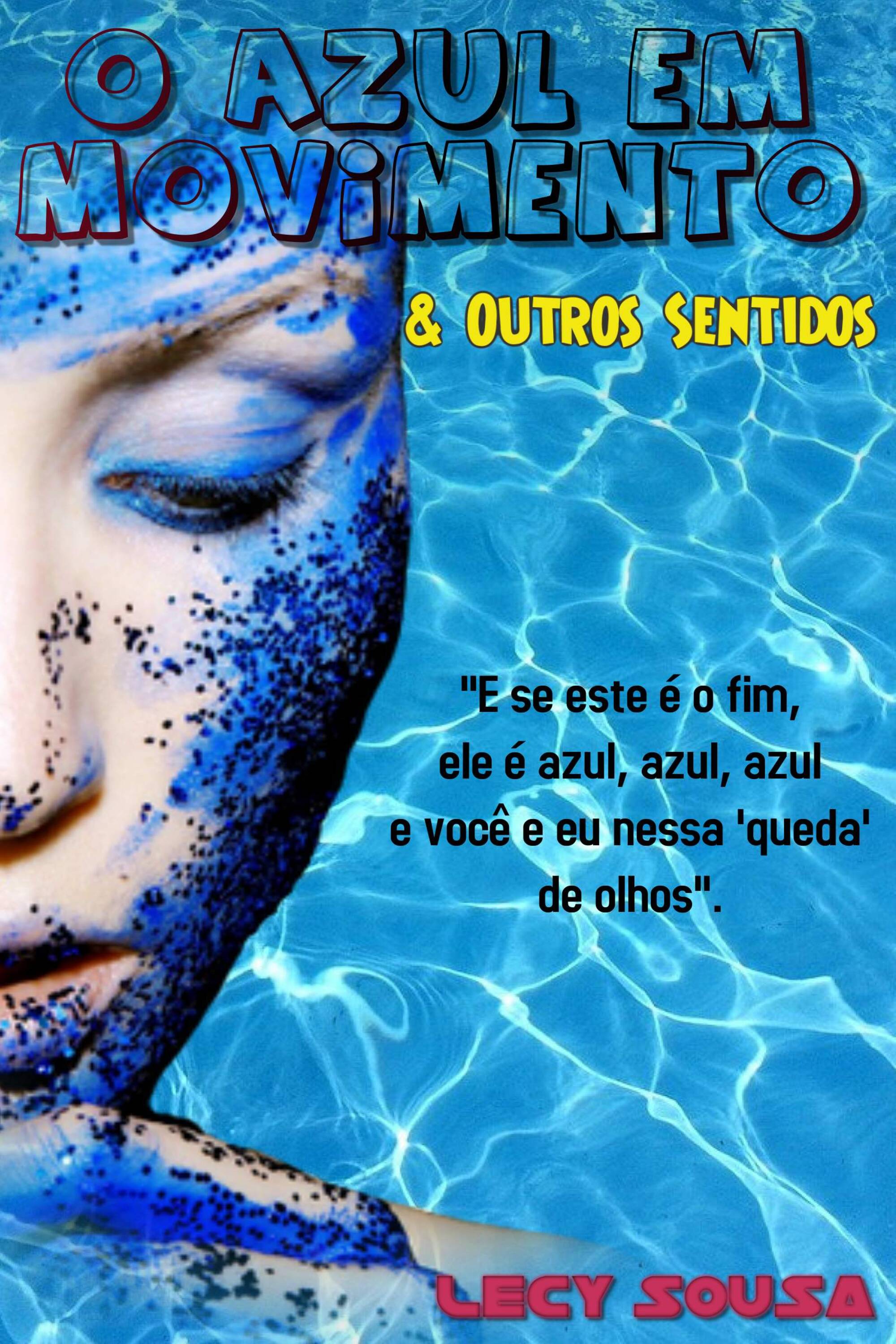 O Azul em Movimento & Outros Sentidos