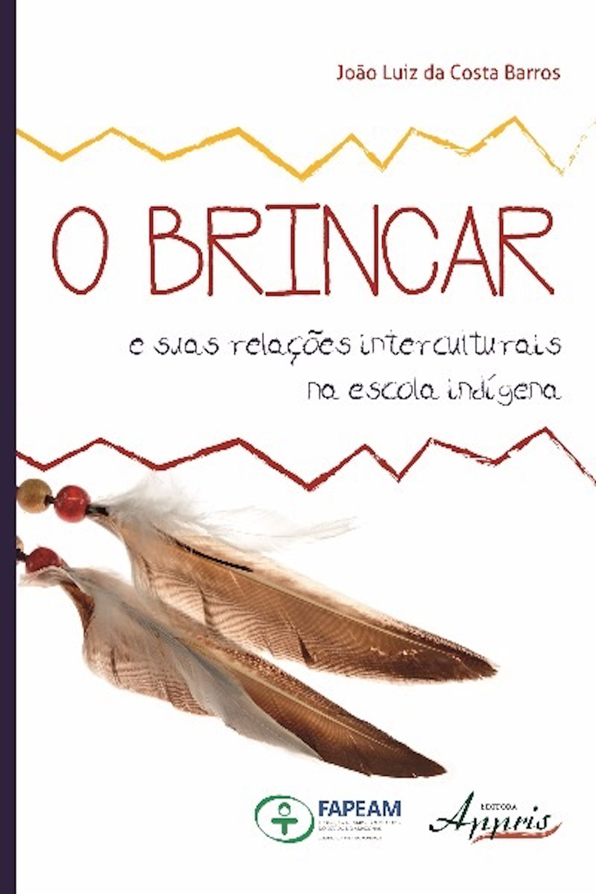 O Brincar e Suas Relações Interculturais na Escola Indígena