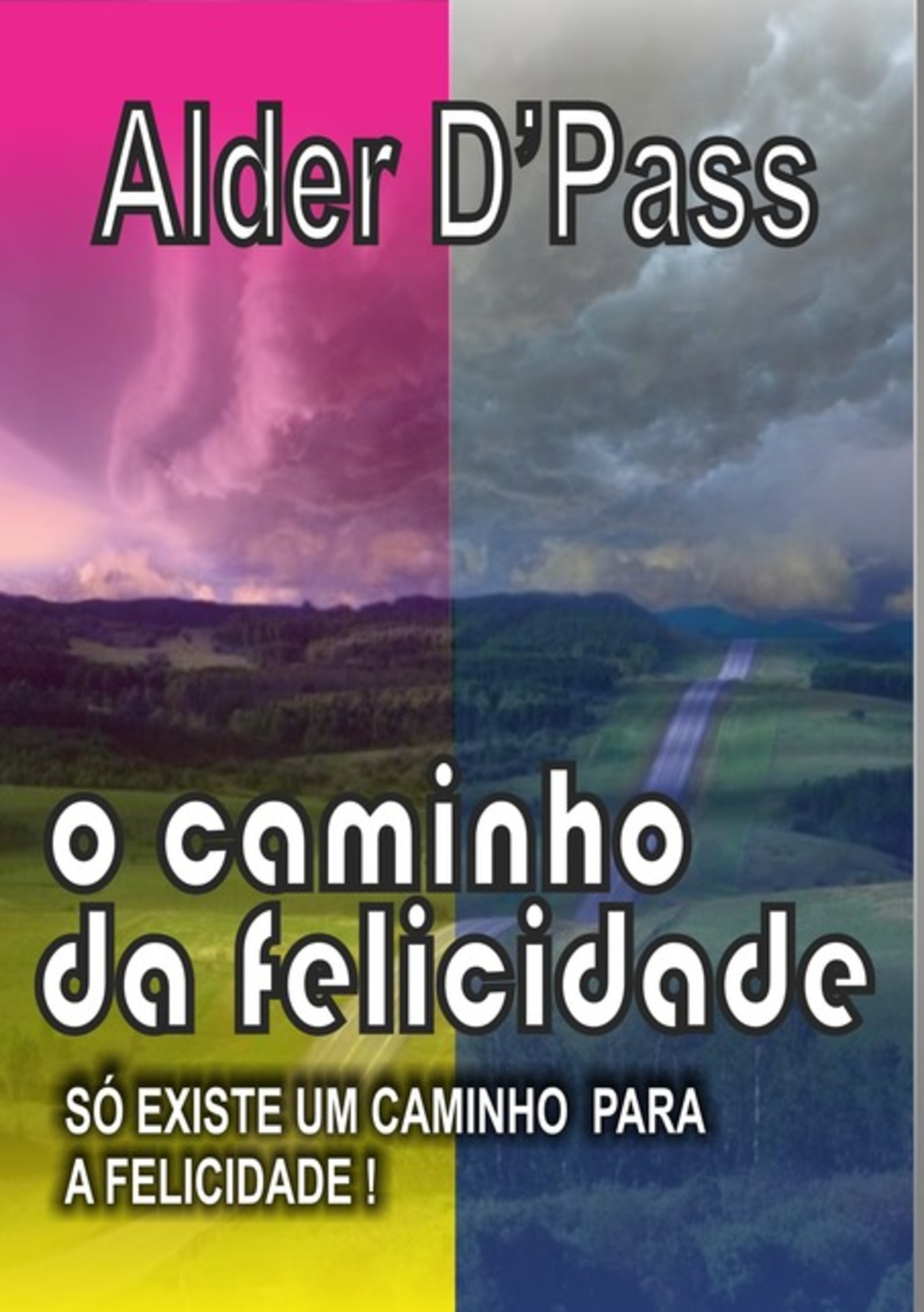 O Caminho Da Felicidade