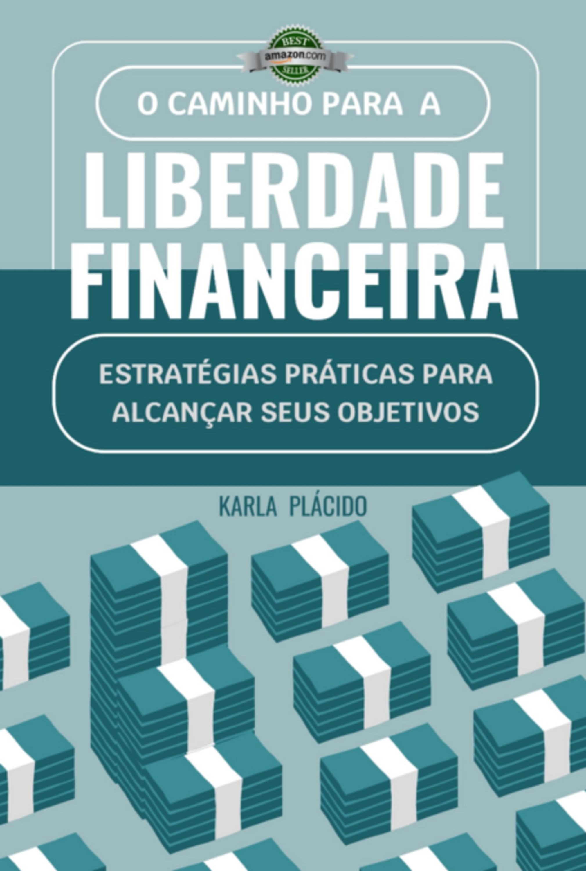 O Caminho Para A Liberdade Financeira.