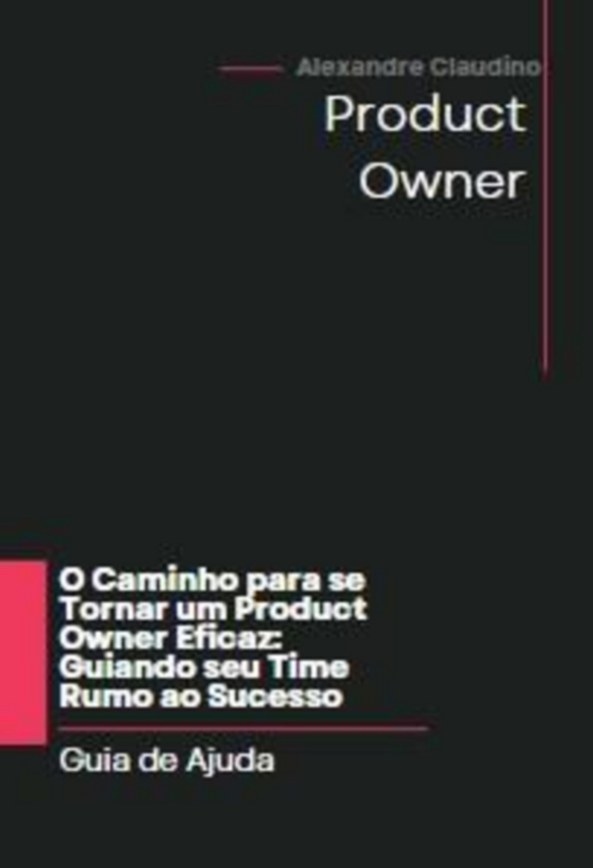 O Caminho Para Se Tornar Um Product Owner Eficaz