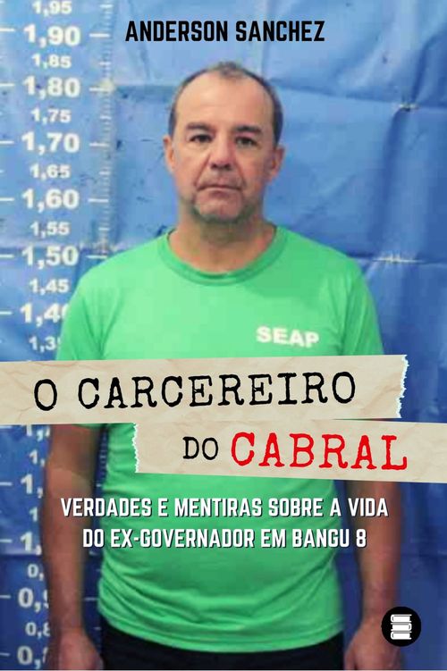 O carcereiro do Cabral