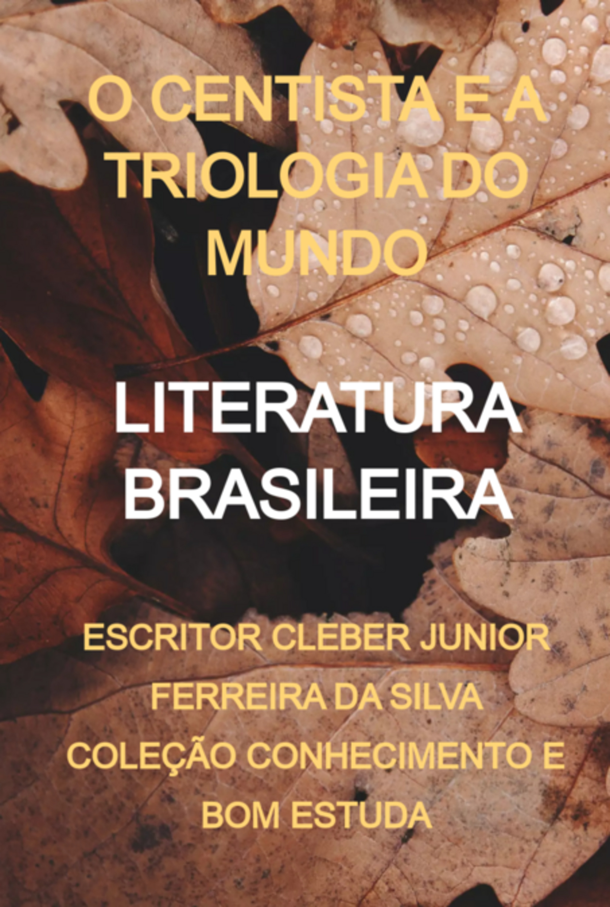 O Centista E A Triologia Do Mundo