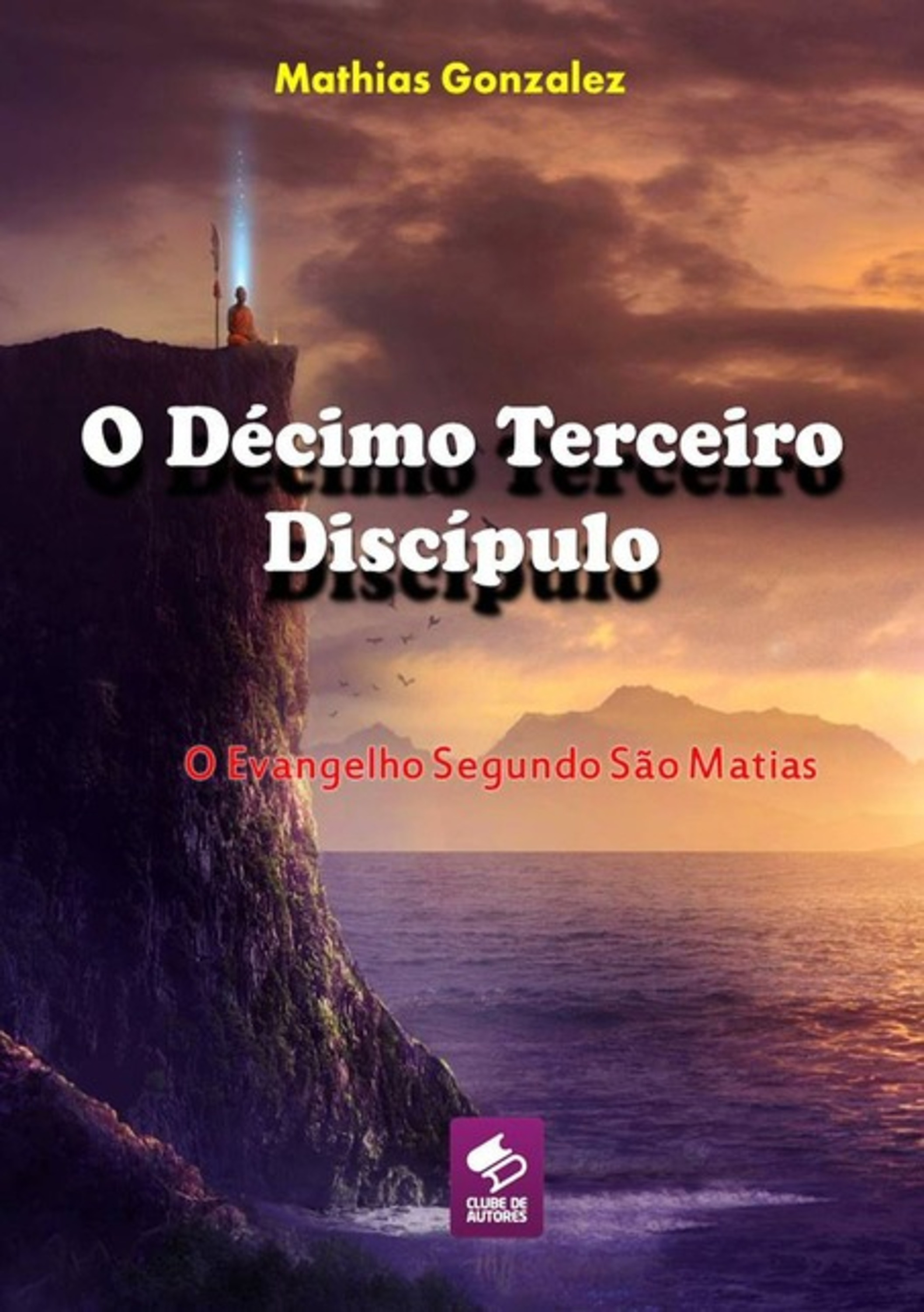 O Décimo Terceiro Discípulo