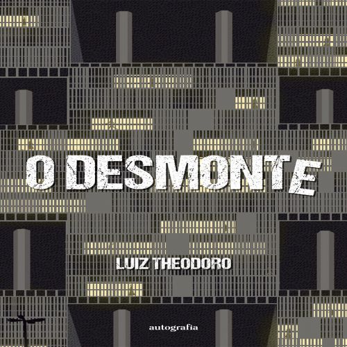 O desmonte