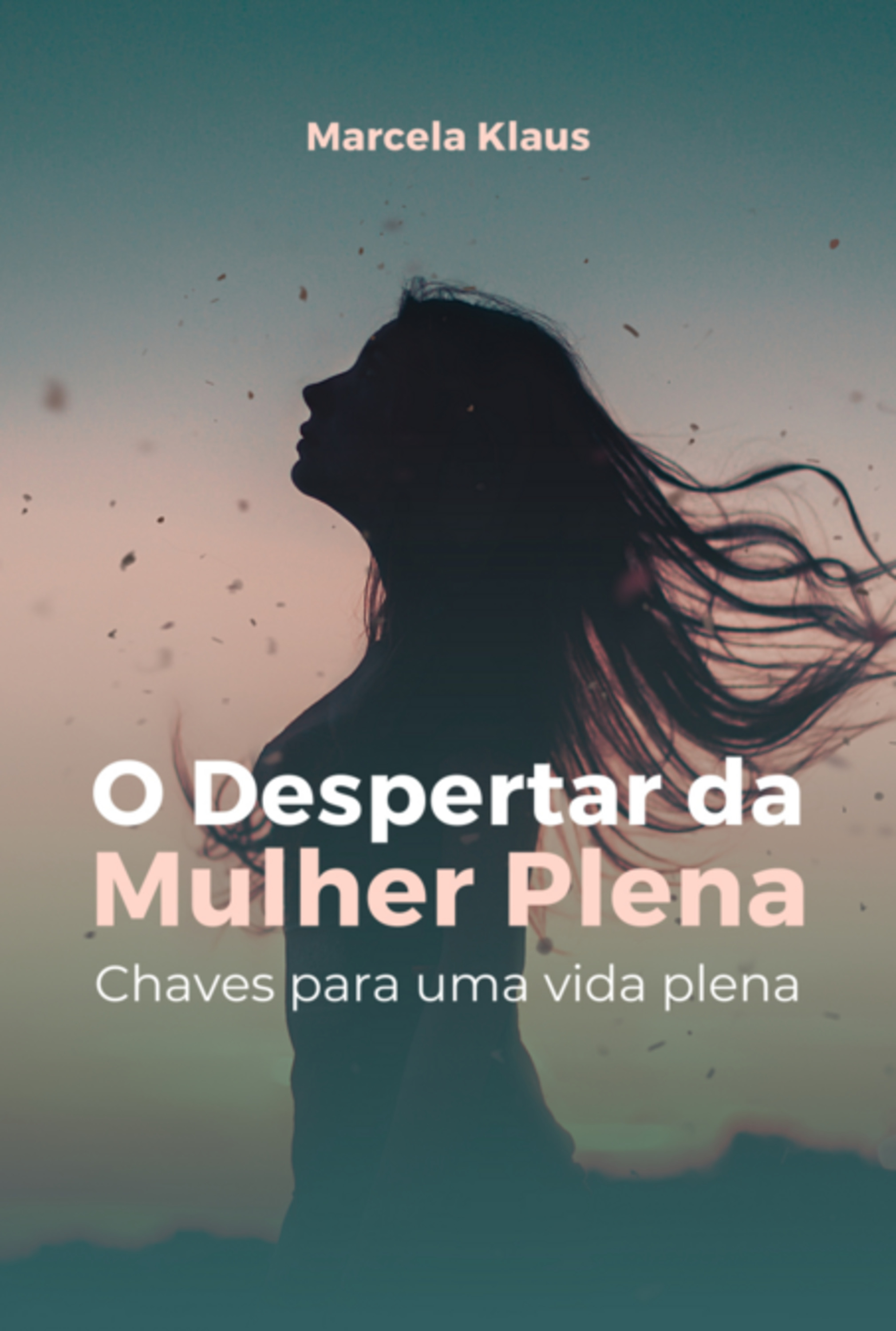 O Despertar Da Mulher Plena