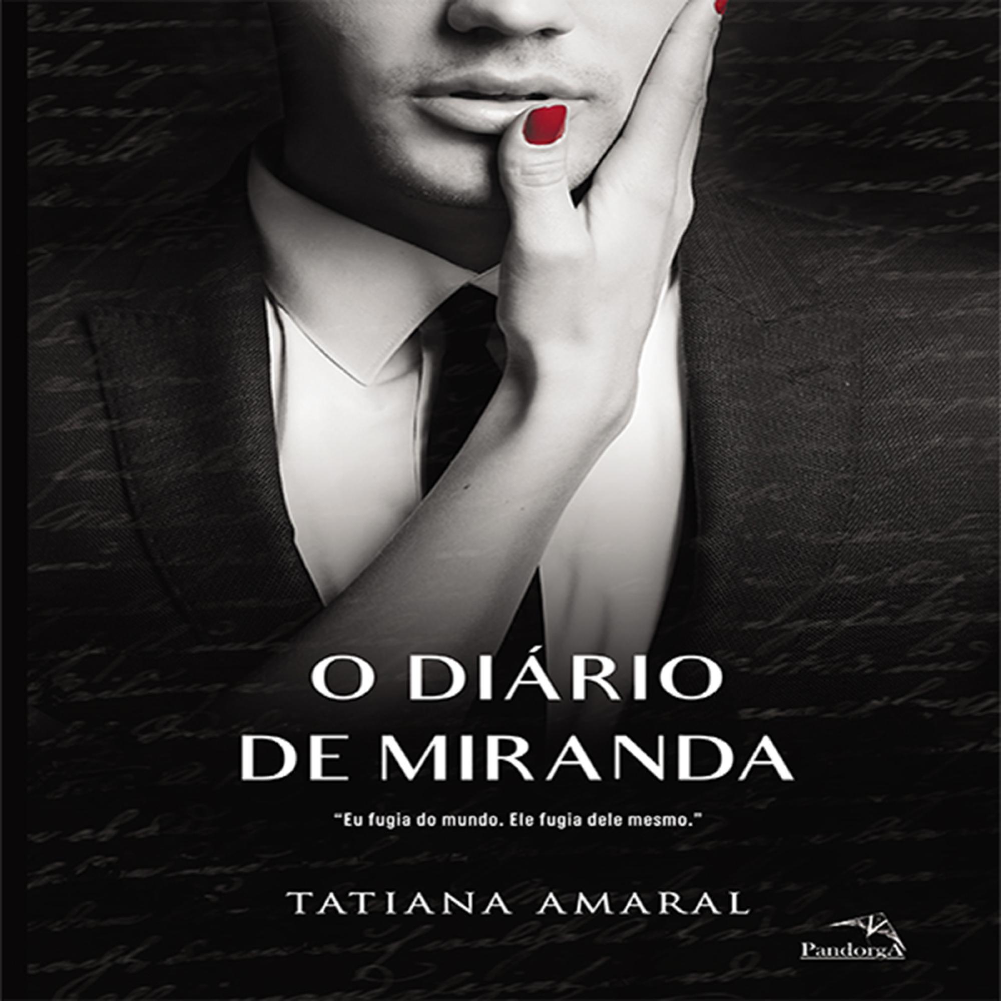 O diário de Miranda - Livro 2: Eu fugia do mundo. Ele fugia dele mesmo.