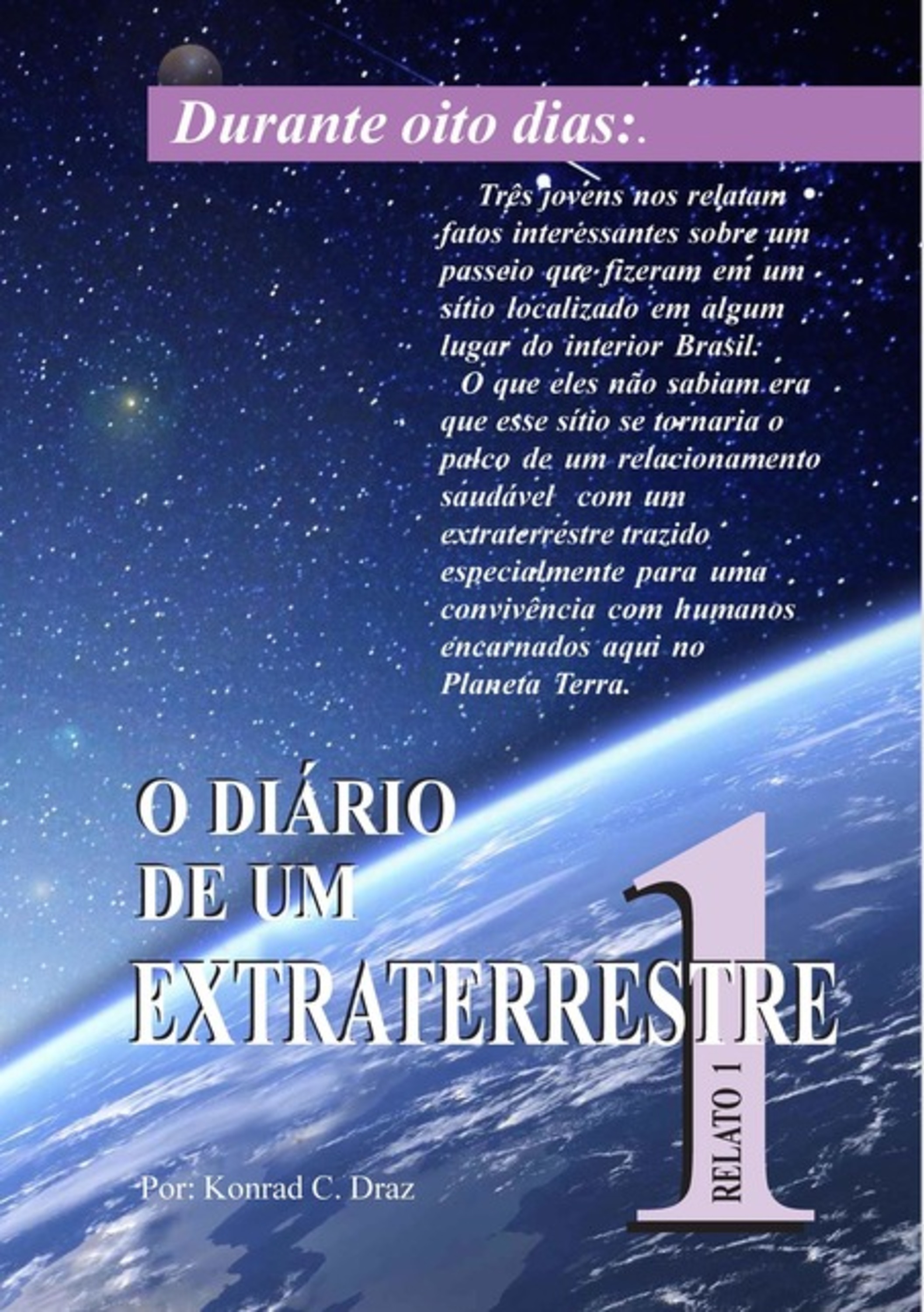 O Diário De Um Extraterrestre: 1