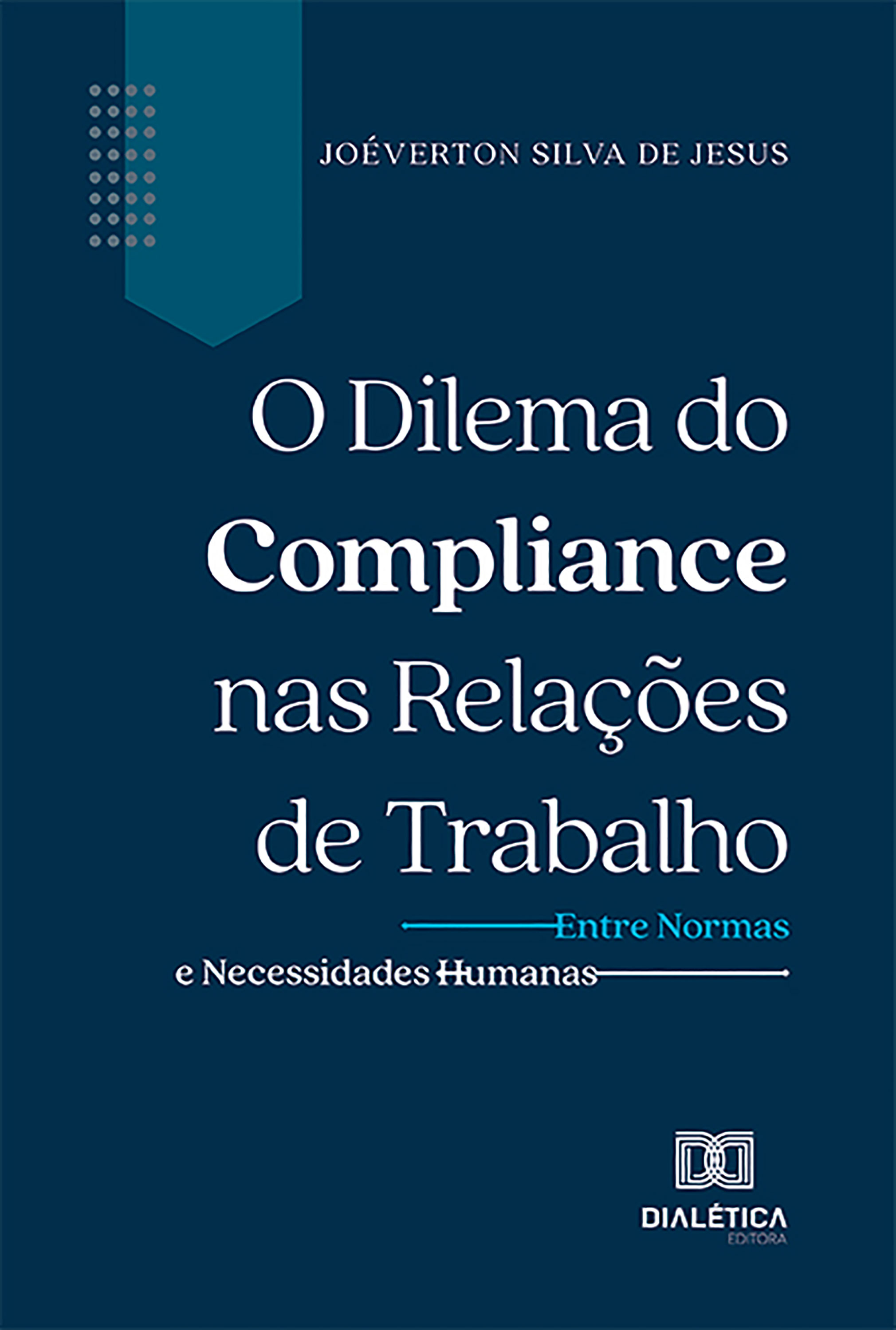 O Dilema do Compliance nas Relações de Trabalho