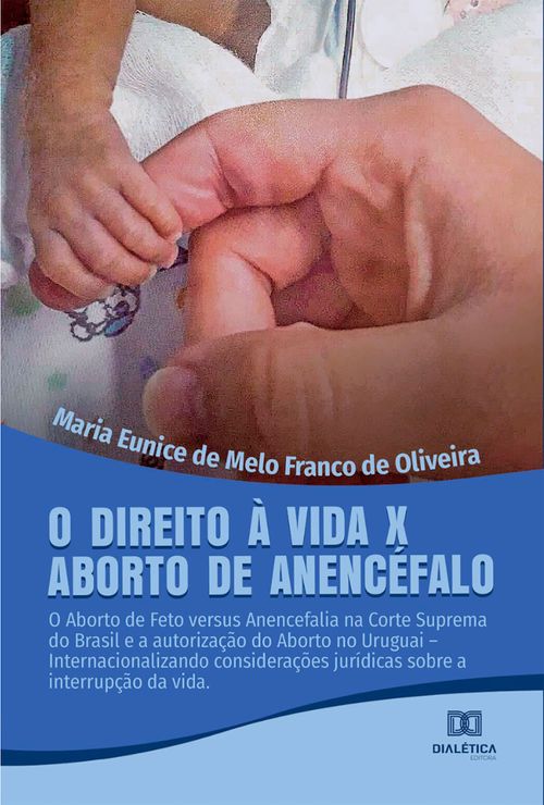O Direito à Vida x Aborto de Anencéfalo