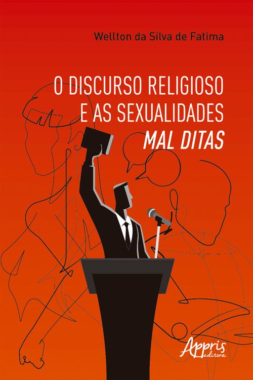 O Discurso Religioso e as Sexualidades Mal Ditas