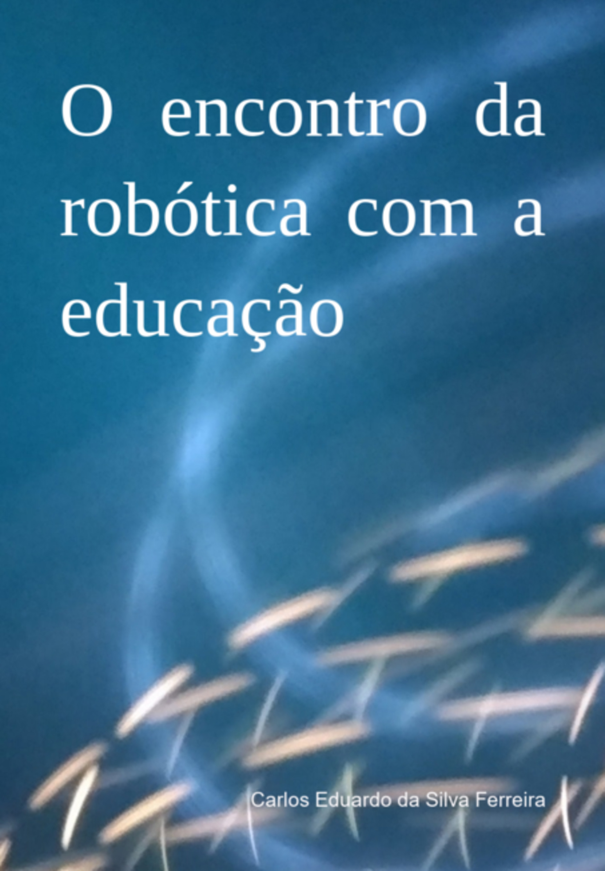 O Encontro Da Robótica Com A Educação