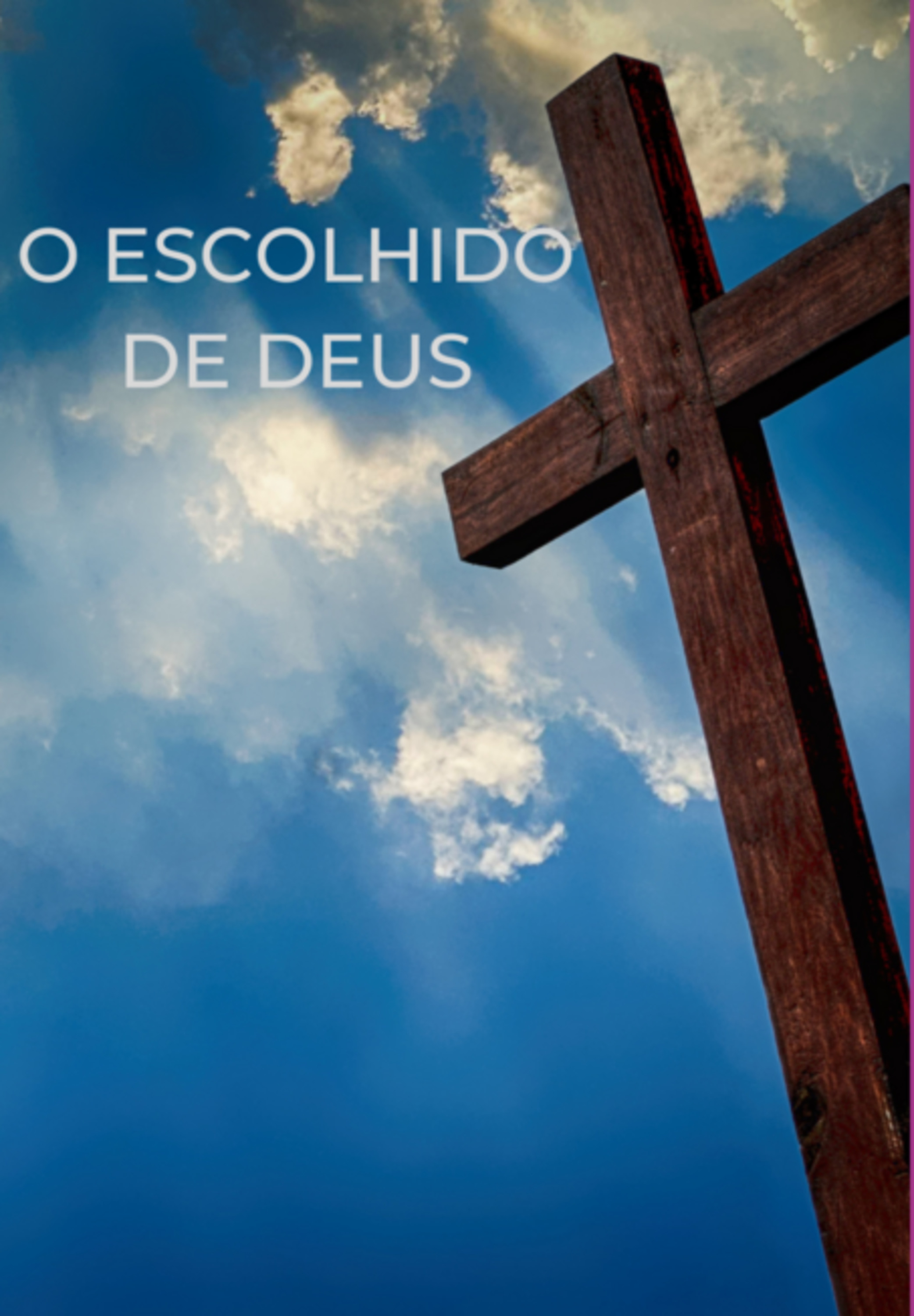 O Escolhido De Deus