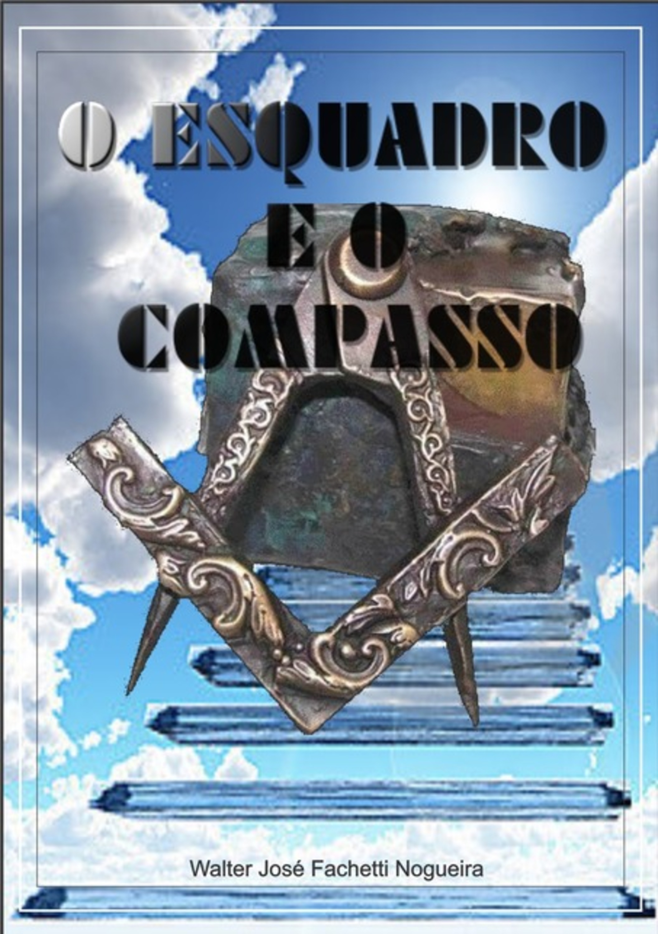 O Esquadro E O Compasso