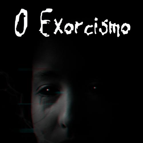 O Exorcismo