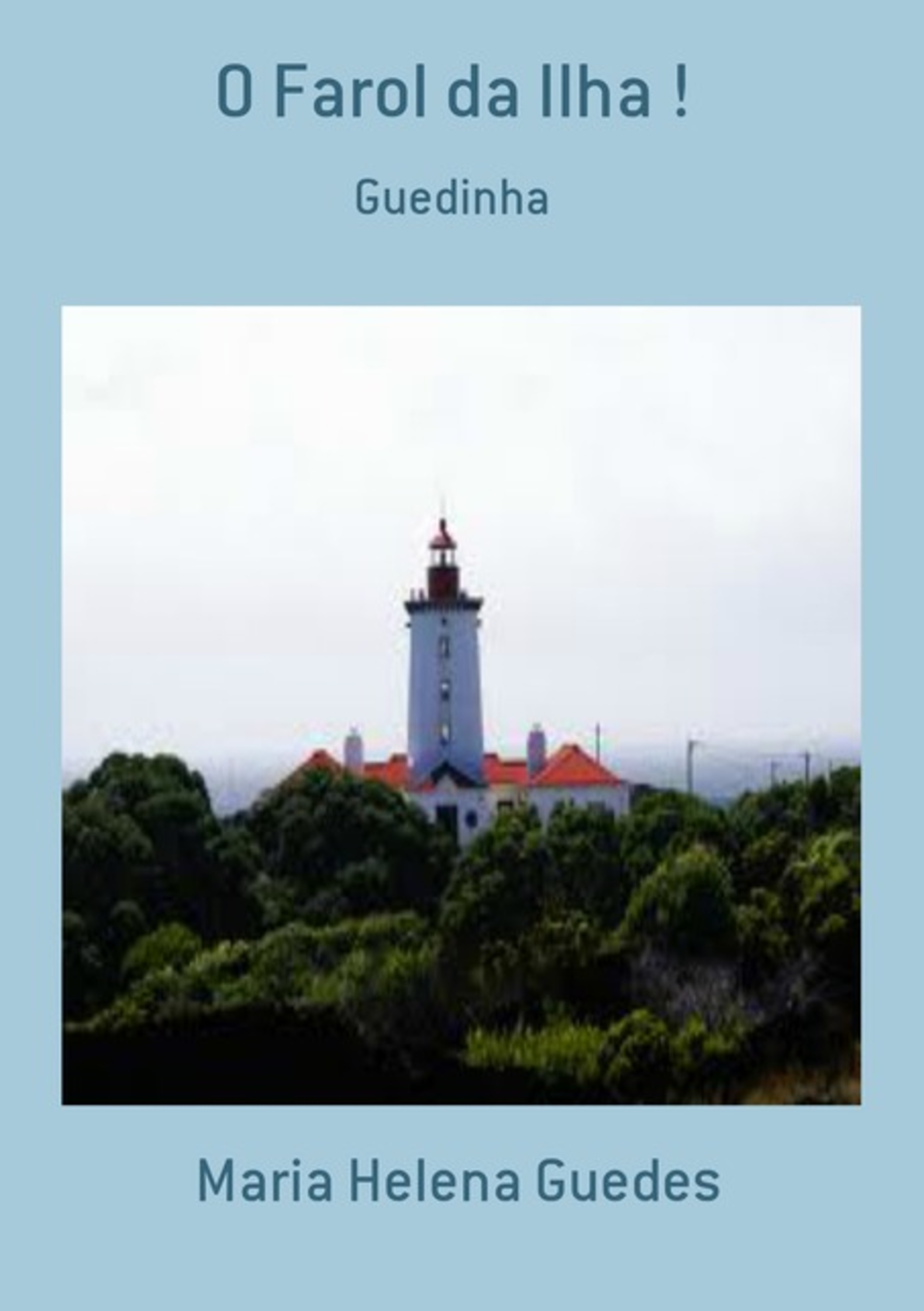 O Farol Da Ilha !