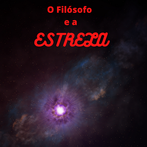 O Filósofo e a Estrela