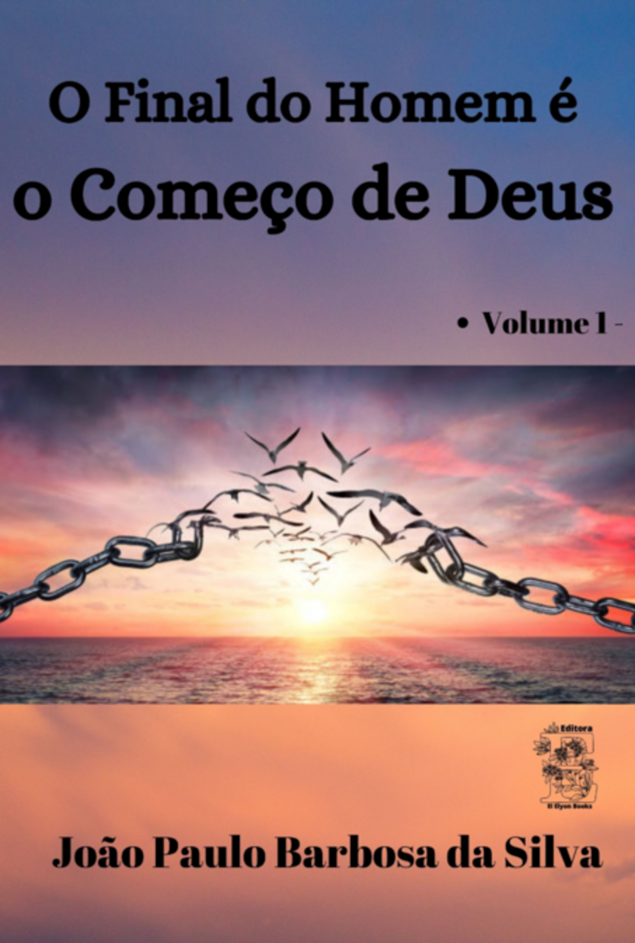 O Final Do Homem É O Começo De Deus