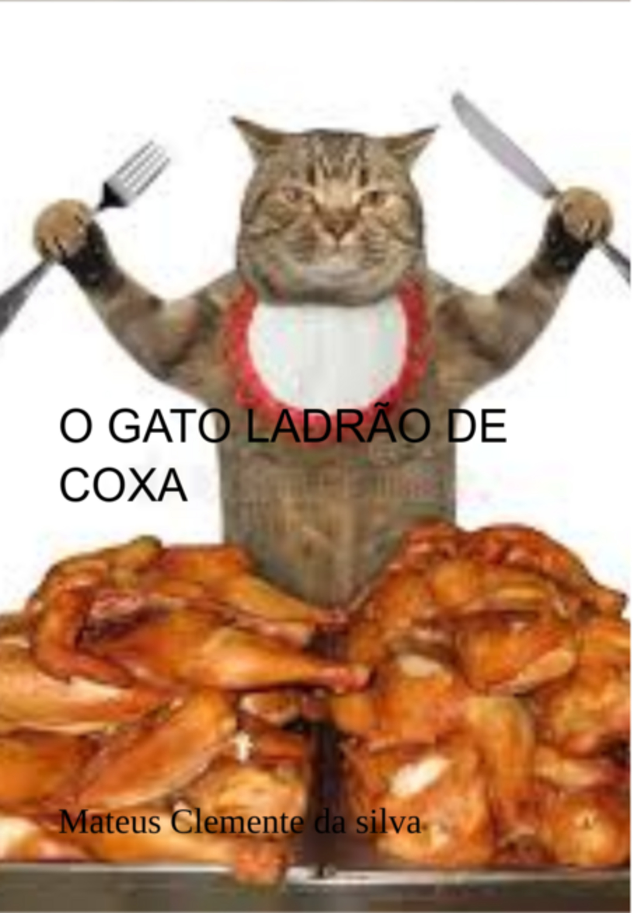 O Gato Ladrão De Coxa