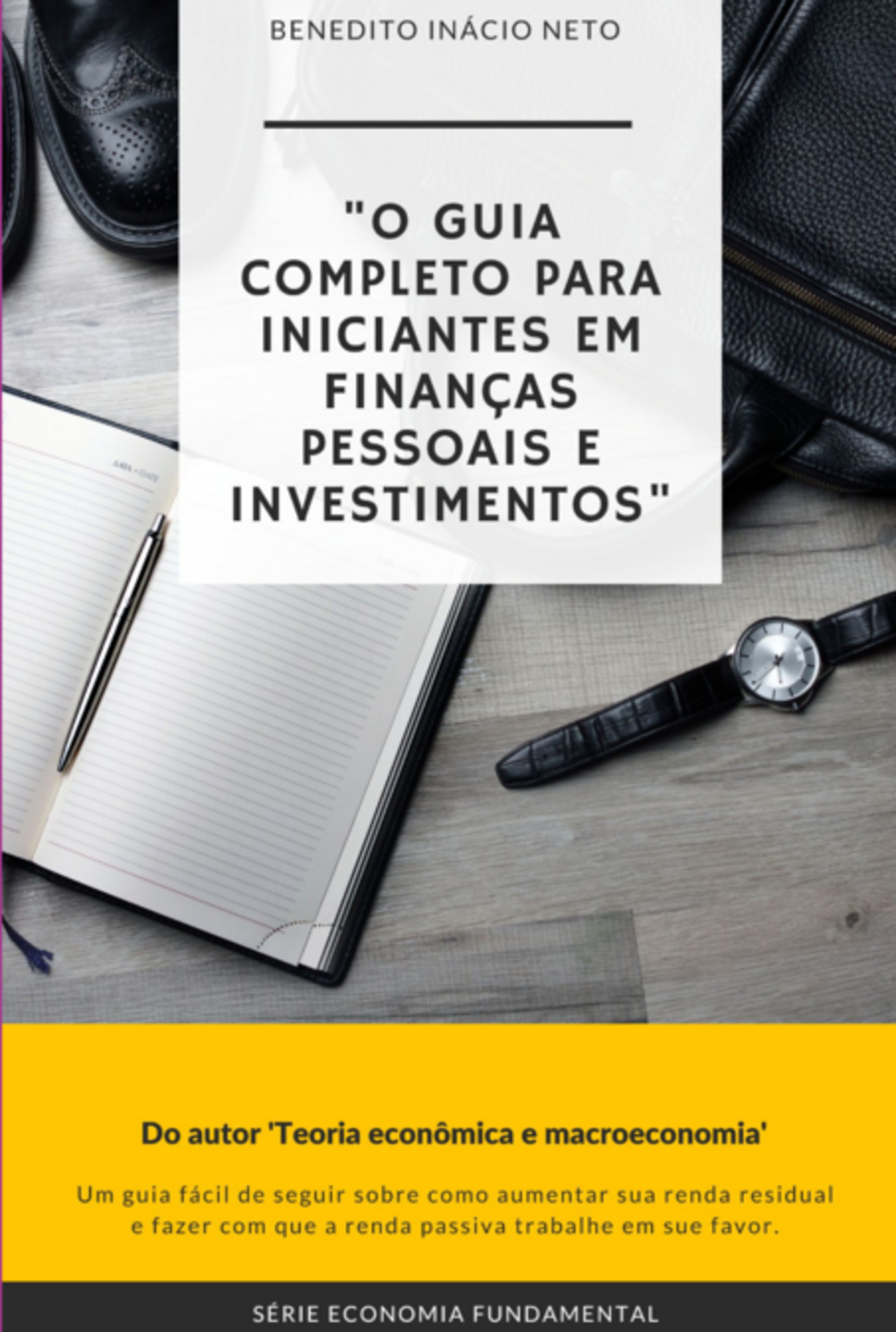 O Guia Completo Para Iniciantes Em Finanças Pessoais E Investimentos