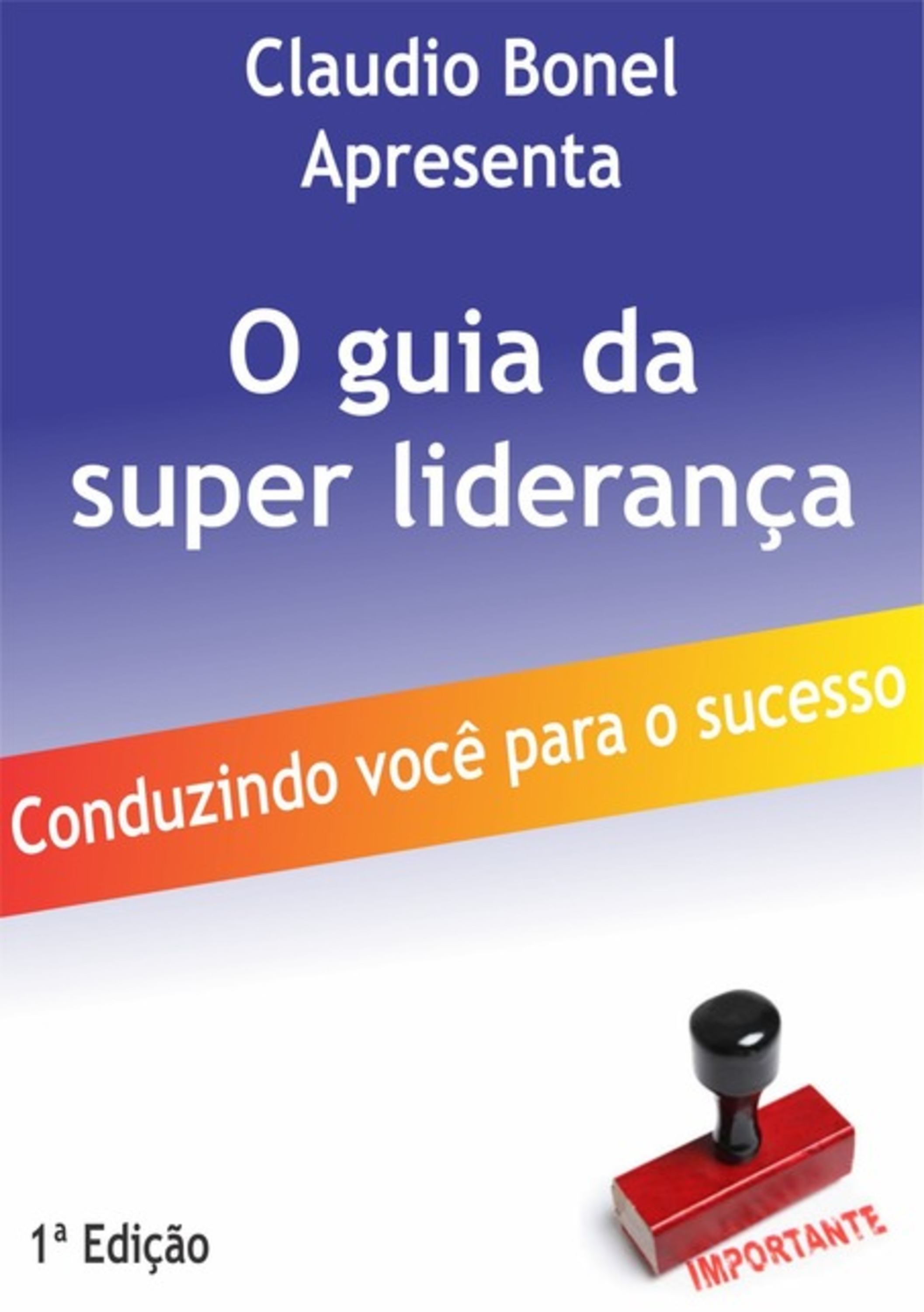 O Guia Da Super Liderança