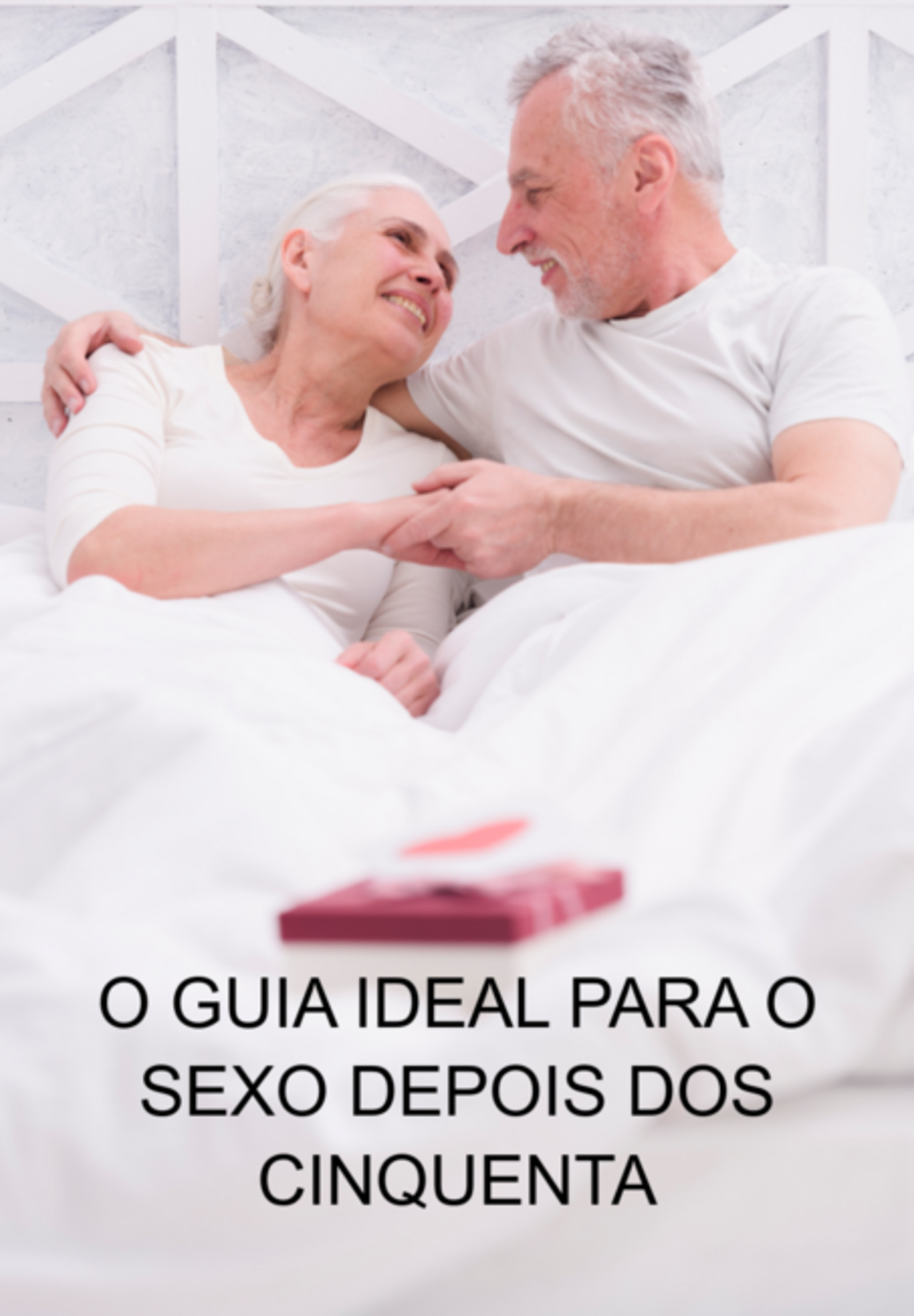 O Guia Ideal Para O Sexo Depois Dos Cinquenta