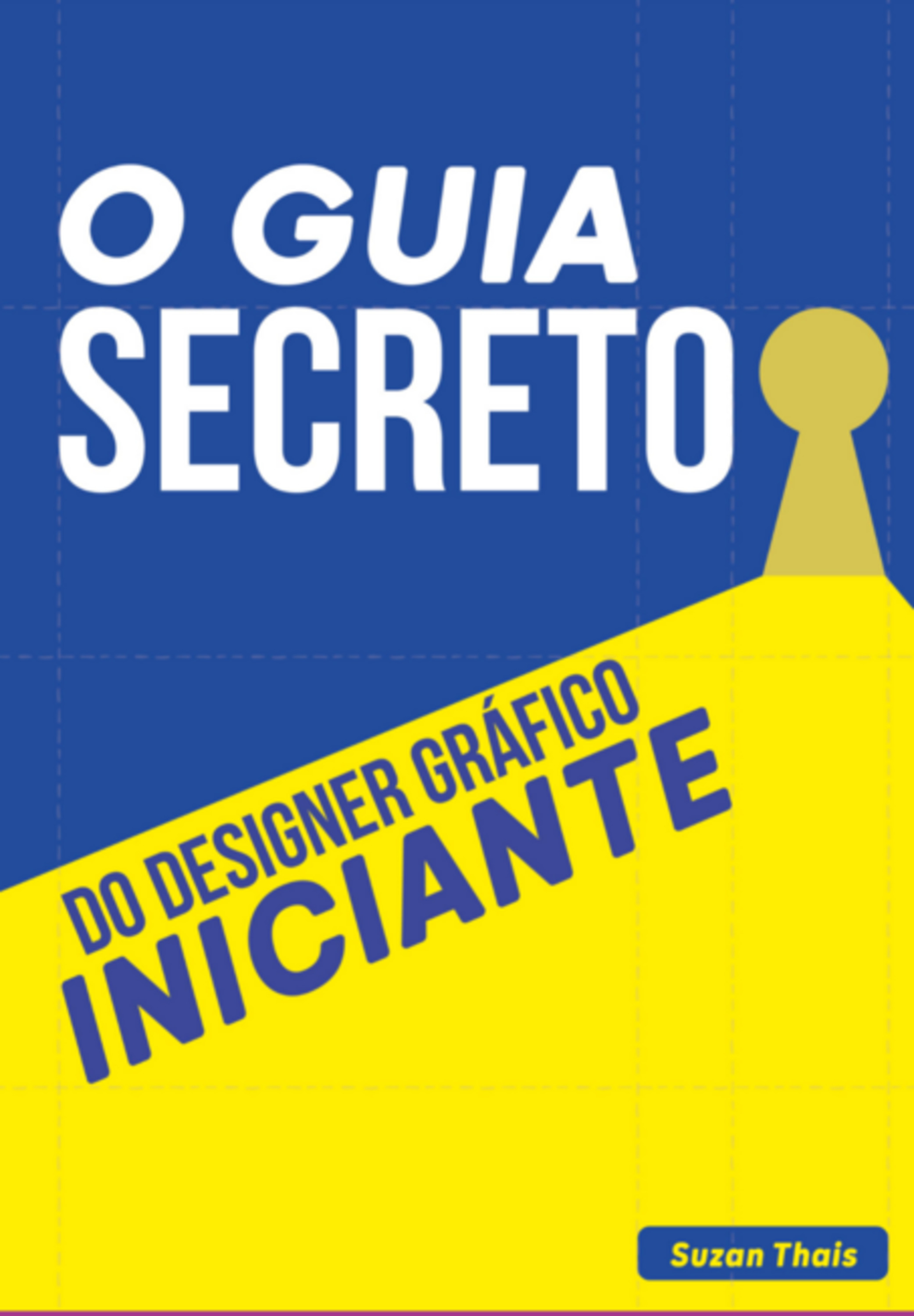 O Guia Secreto Do Designer Gráfico Iniciante