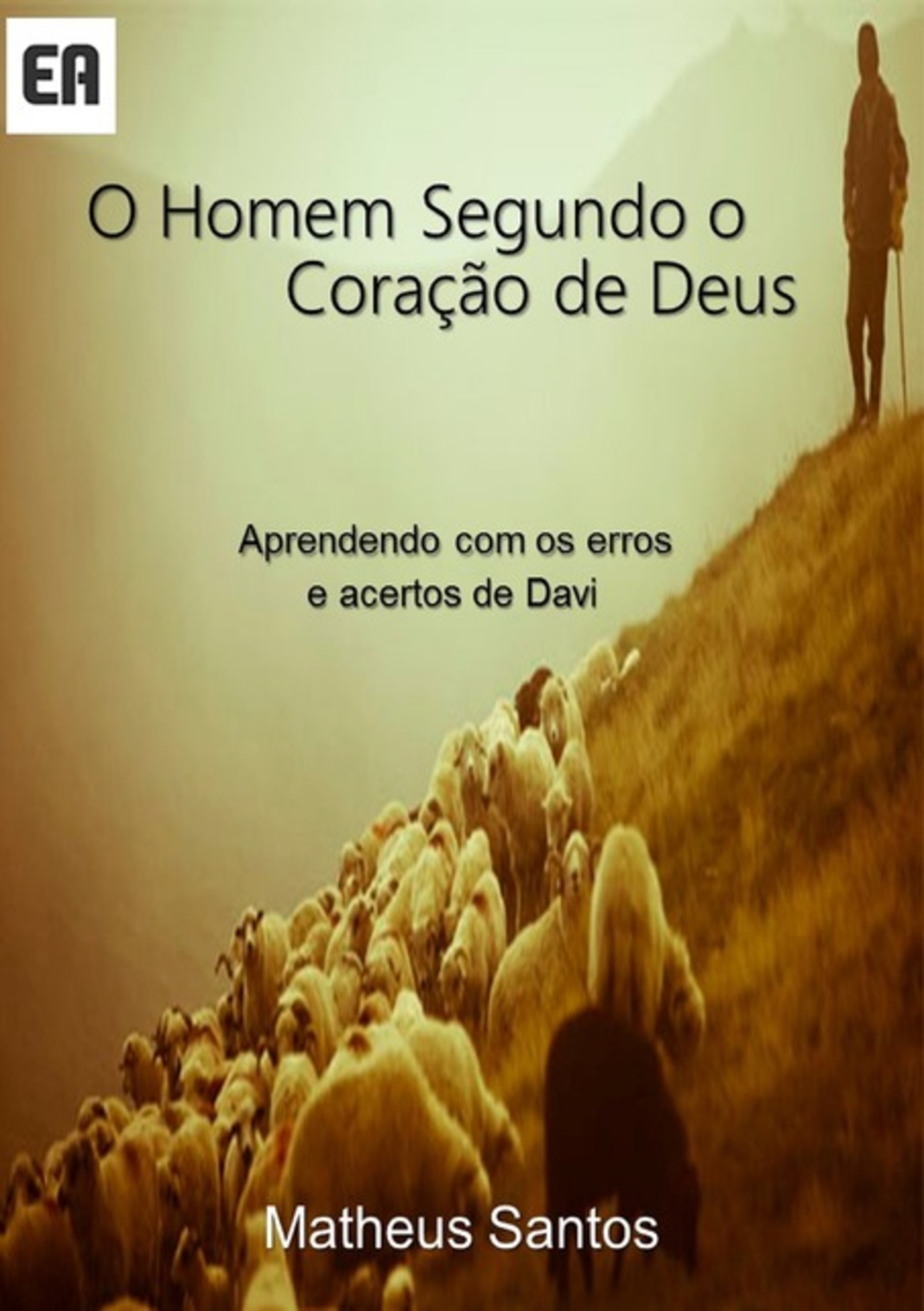 O Homem Segundo O Coração De Deus