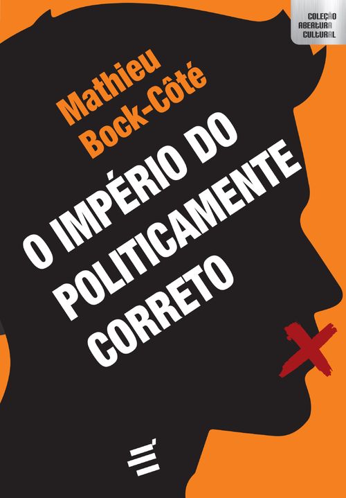 O Império do Politicamente Correto