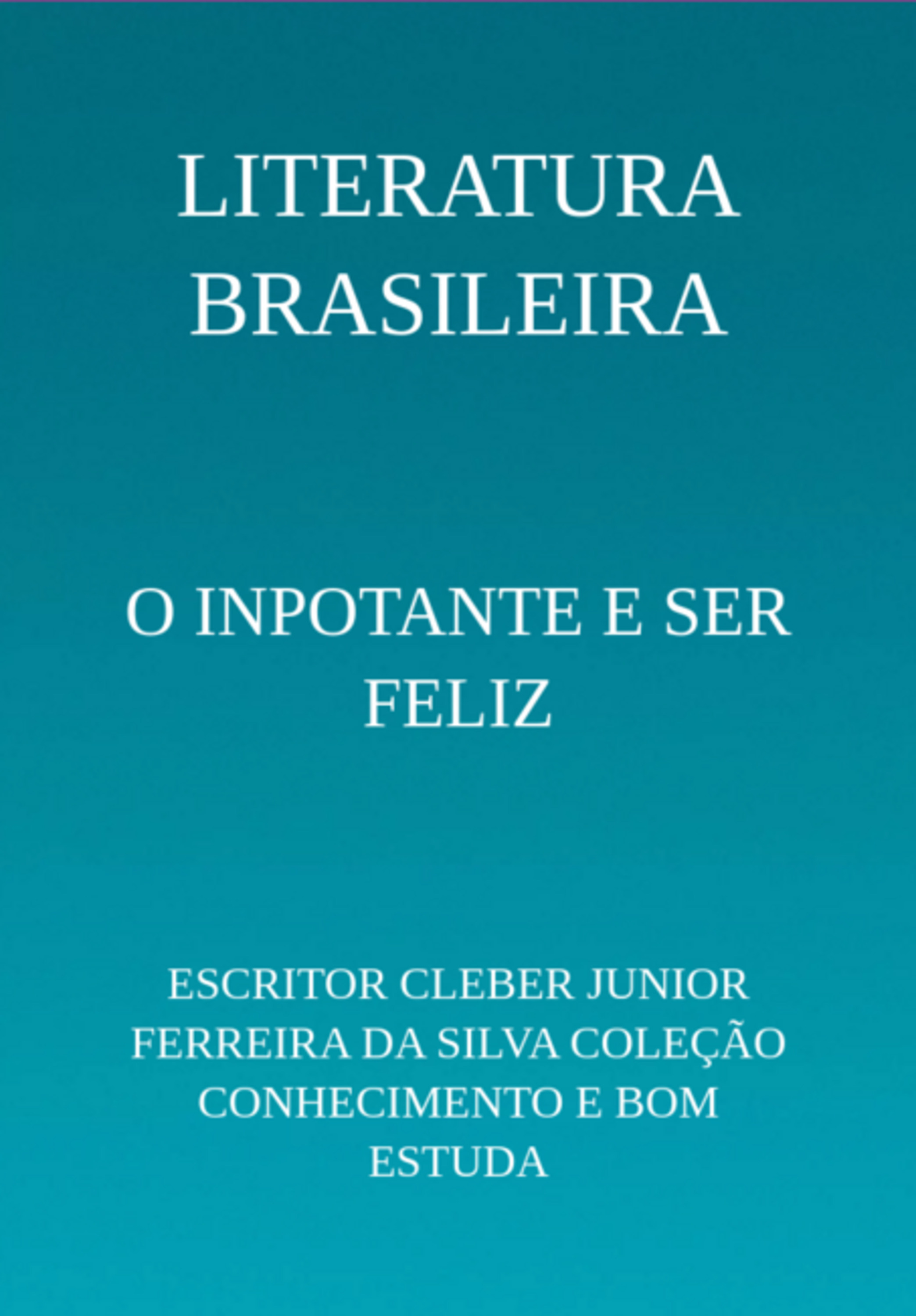 O Inpotante E Ser Feliz