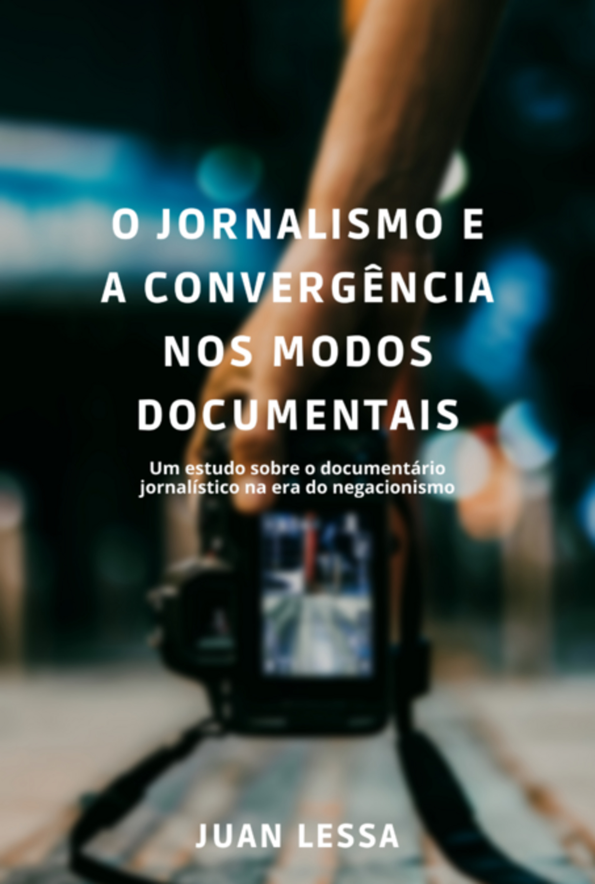 O Jornalismo E A Convergência Nos Modos Documentais