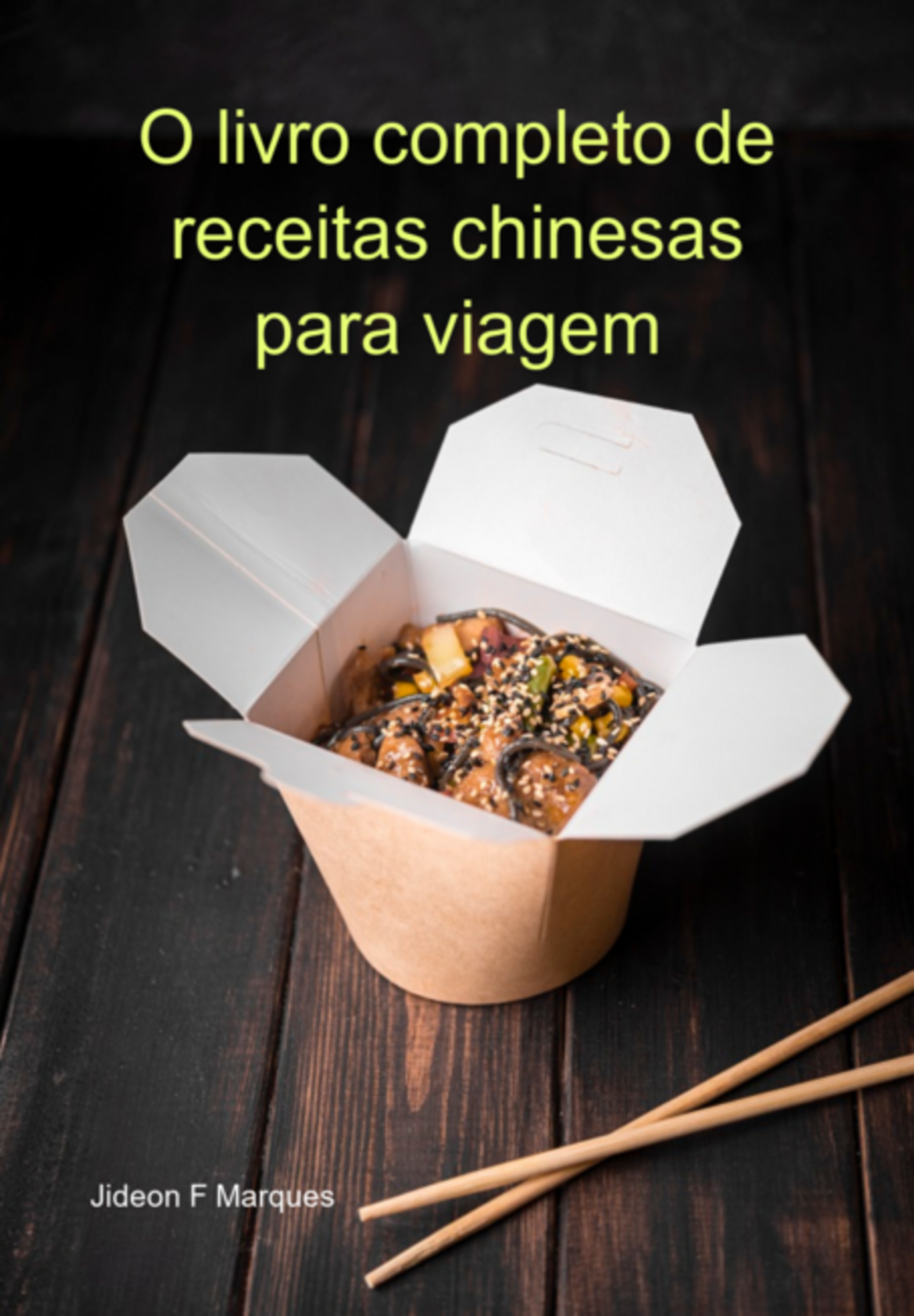 O Livro Completo De Receitas Chinesas Para Viagem