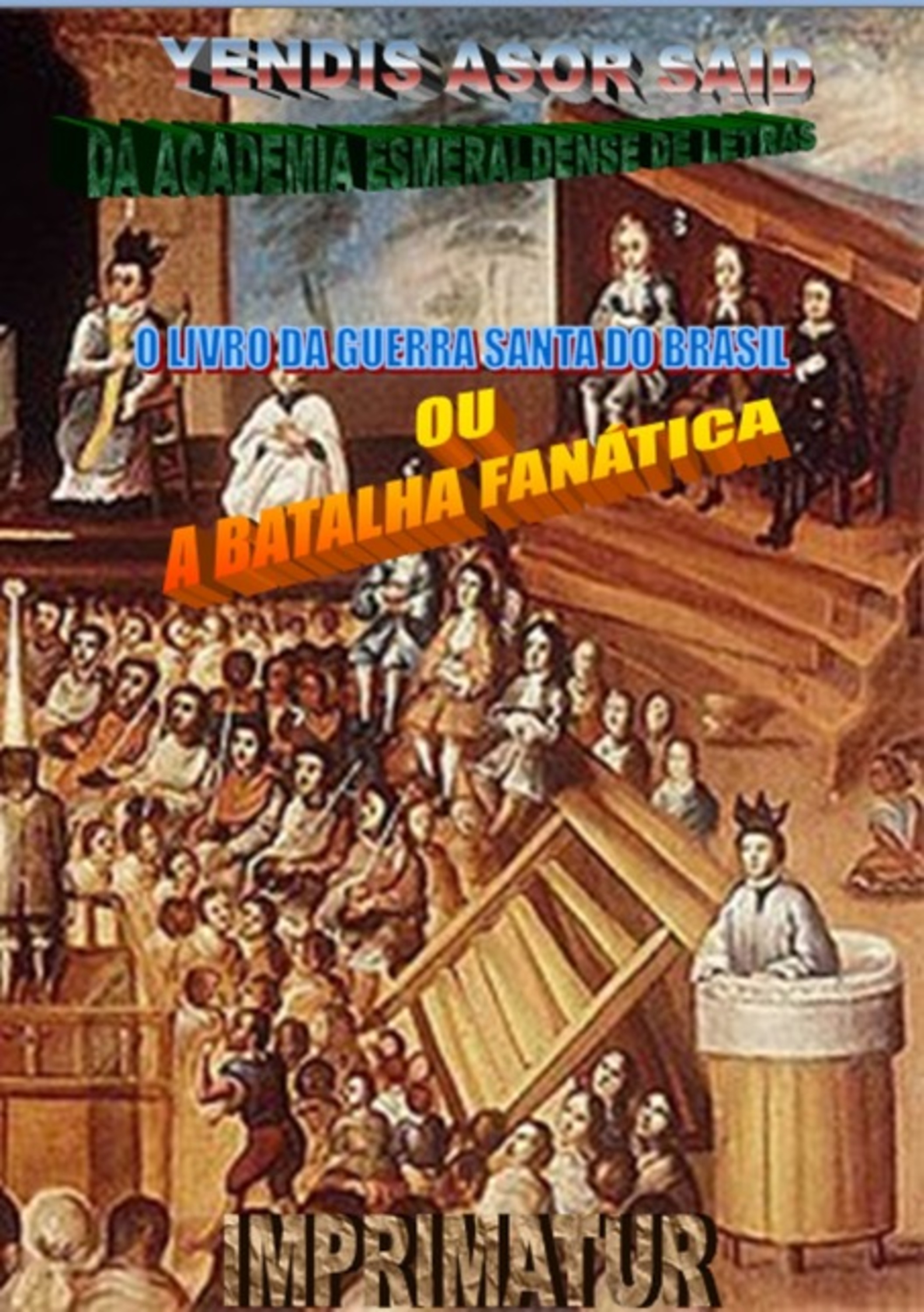 O Livro Da Guerra Santa Do Brasil Ou A Batalha Fanática