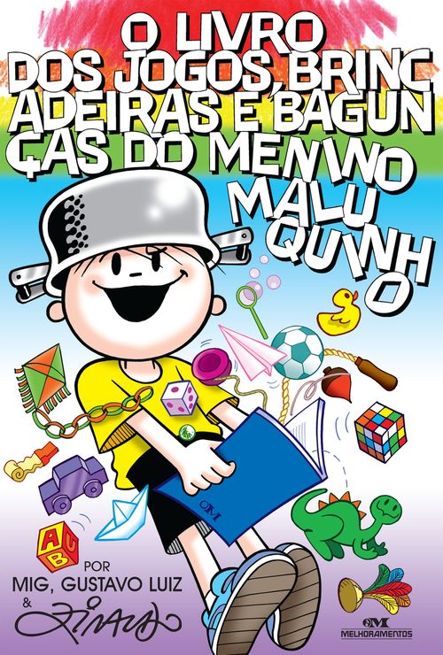 O livro dos jogos, brincadeiras e bagunças do Menino Maluquinho