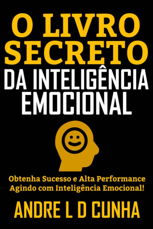 O Livro Secreto da Inteligência Emocional