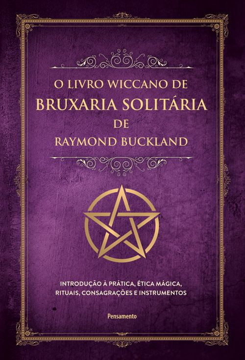 O livro wiccano de bruxaria solitária de Raymond Buckland