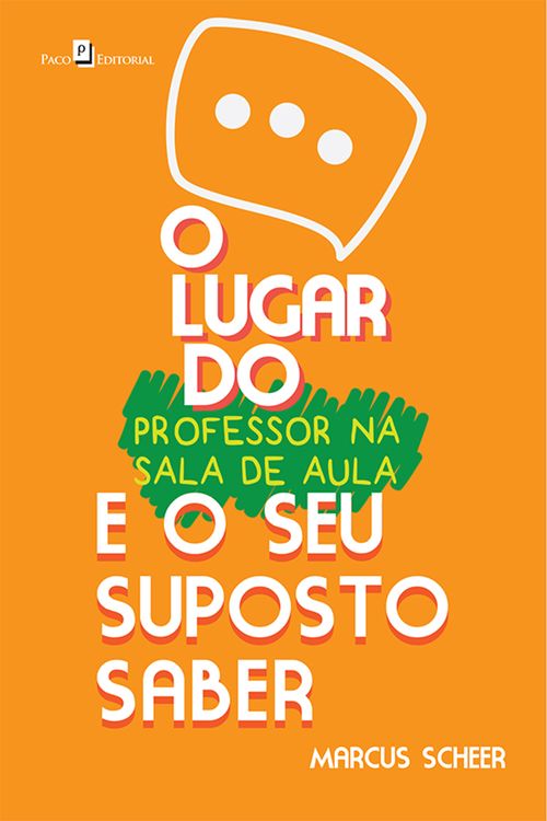 O Lugar do Professor na Sala de Aula e o Seu Suposto Saber