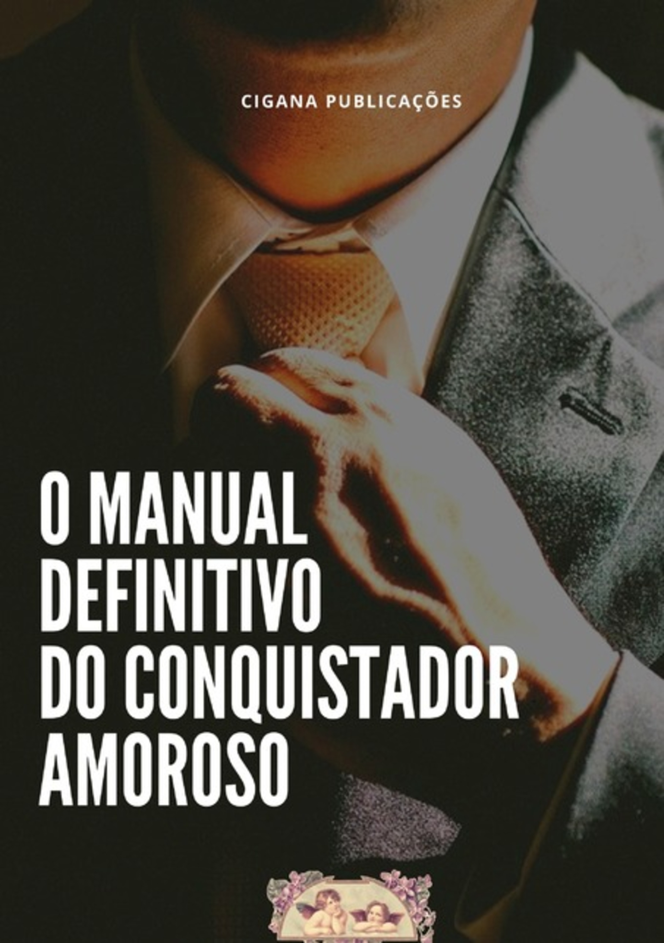 O Manual Definitivo Do Conquistador Amoroso