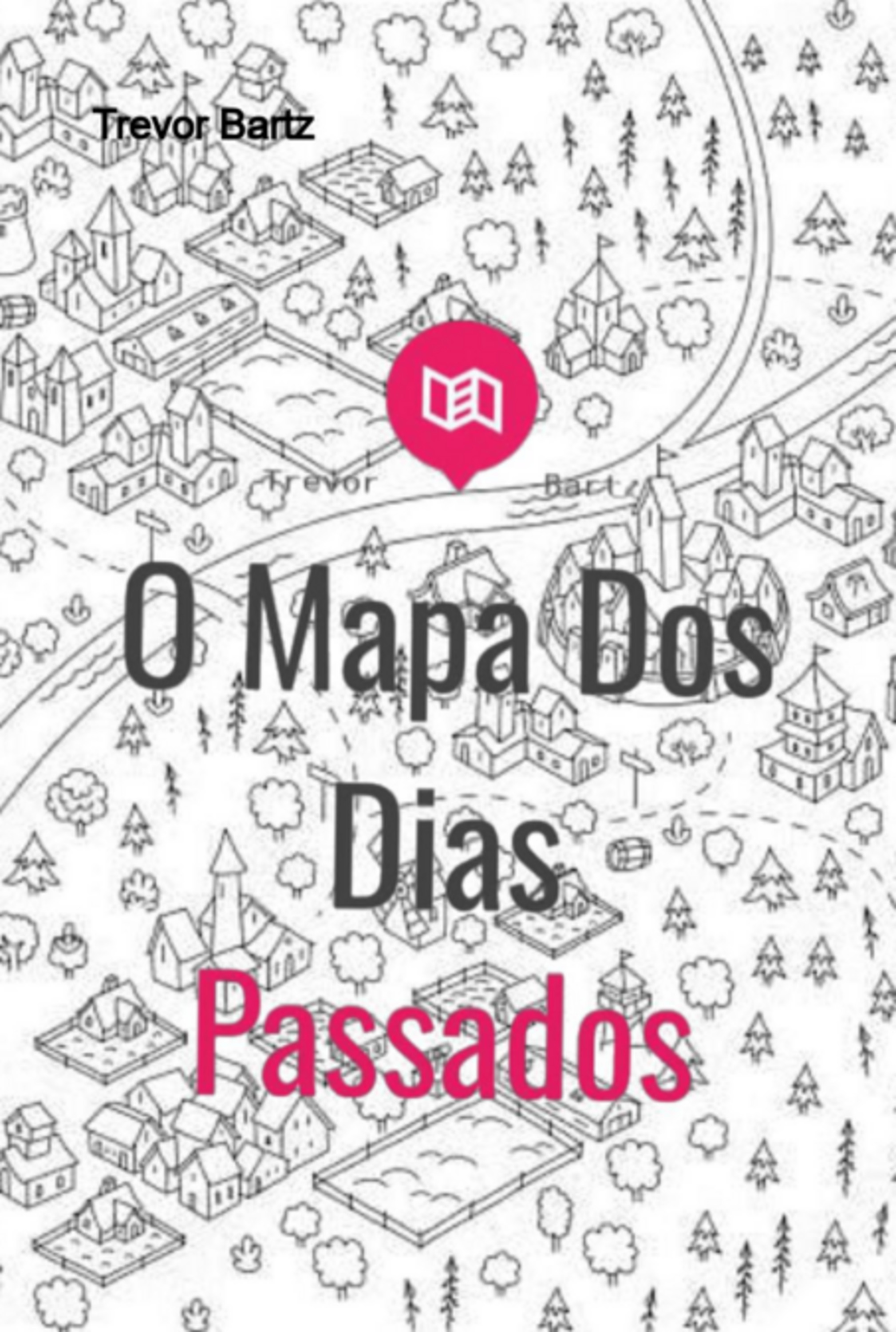 O Mapa Dos Dias Passados