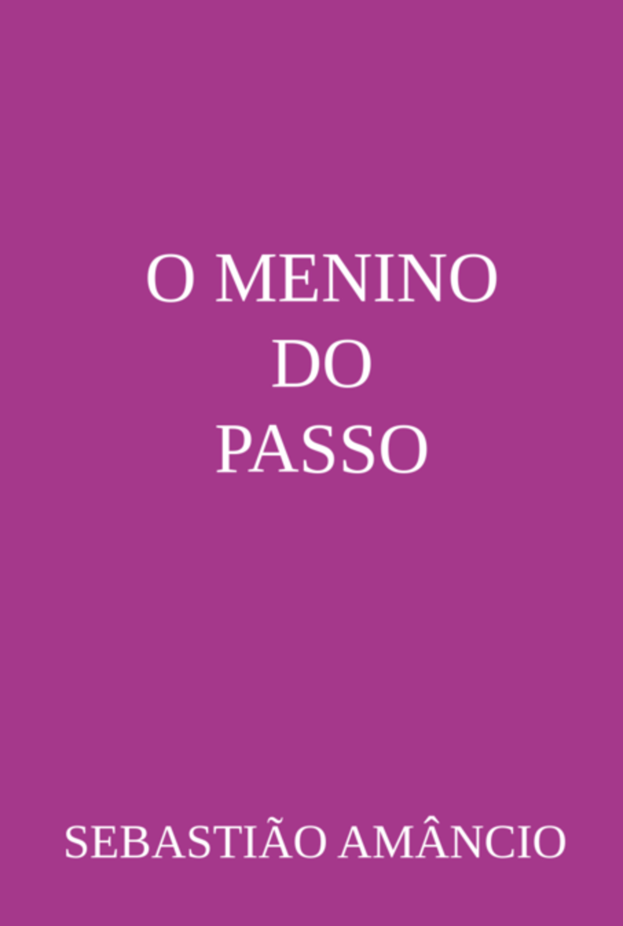 O Menino Do Passo