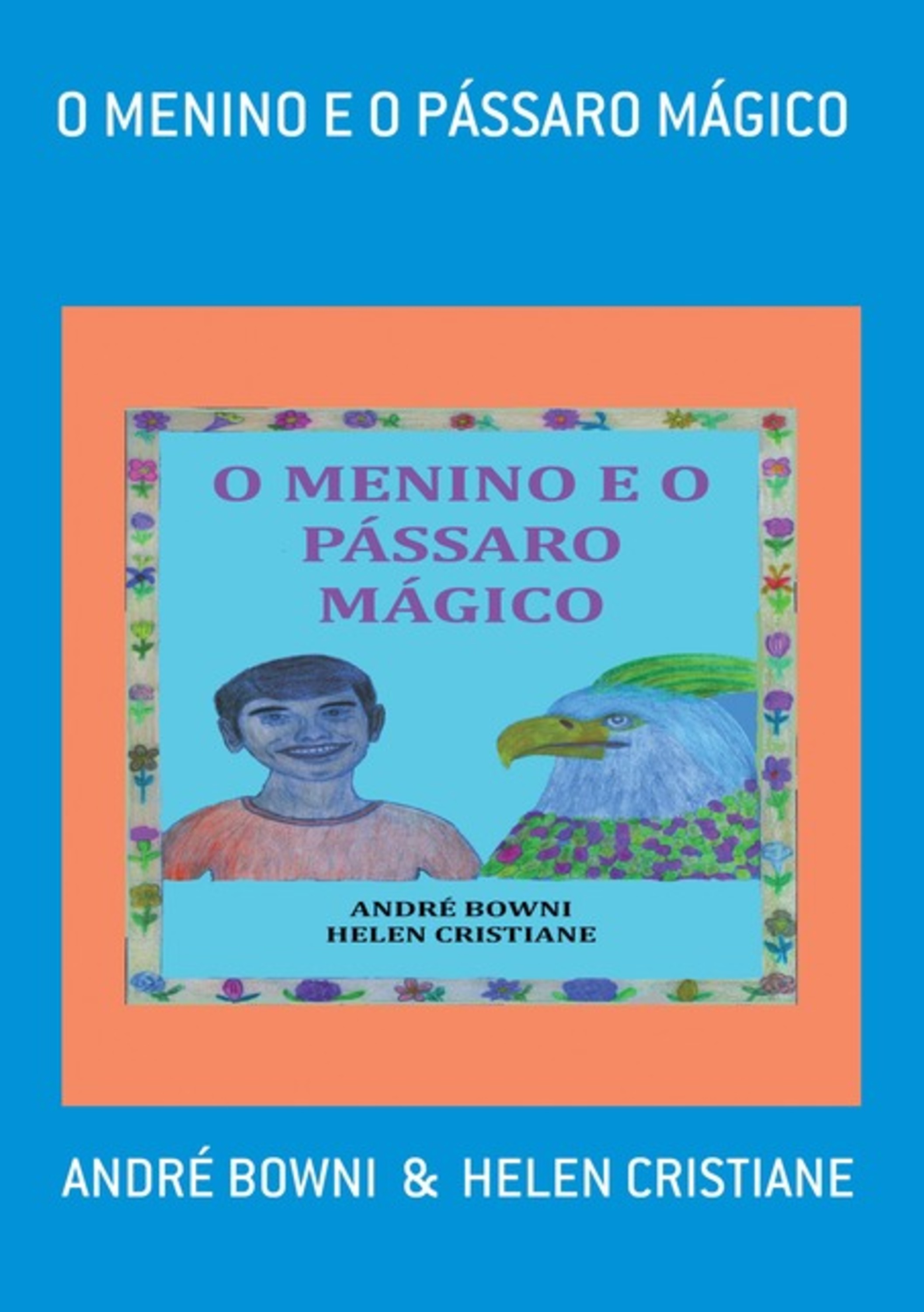 O Menino E O Pássaro Mágico