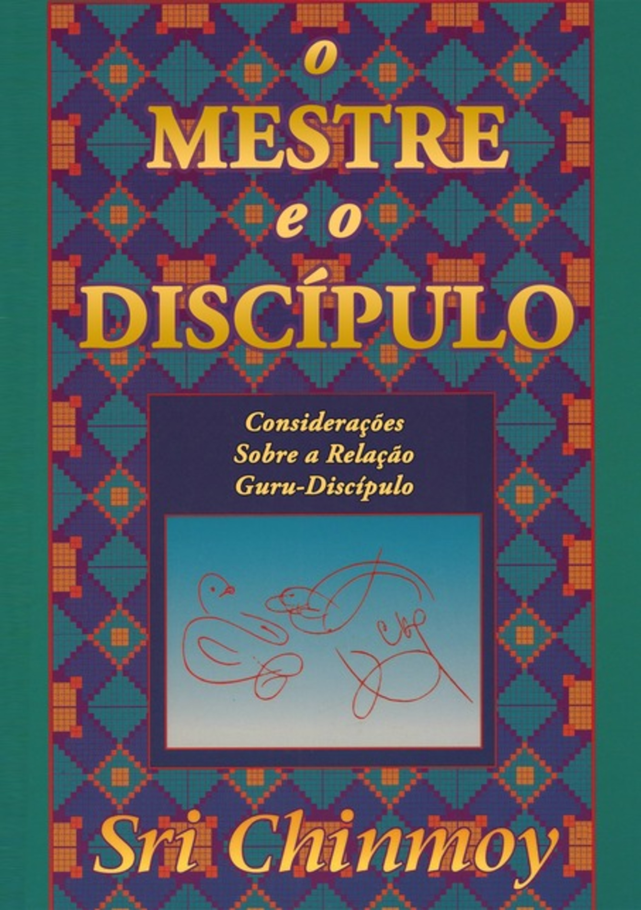 O Mestre E O Discípulo