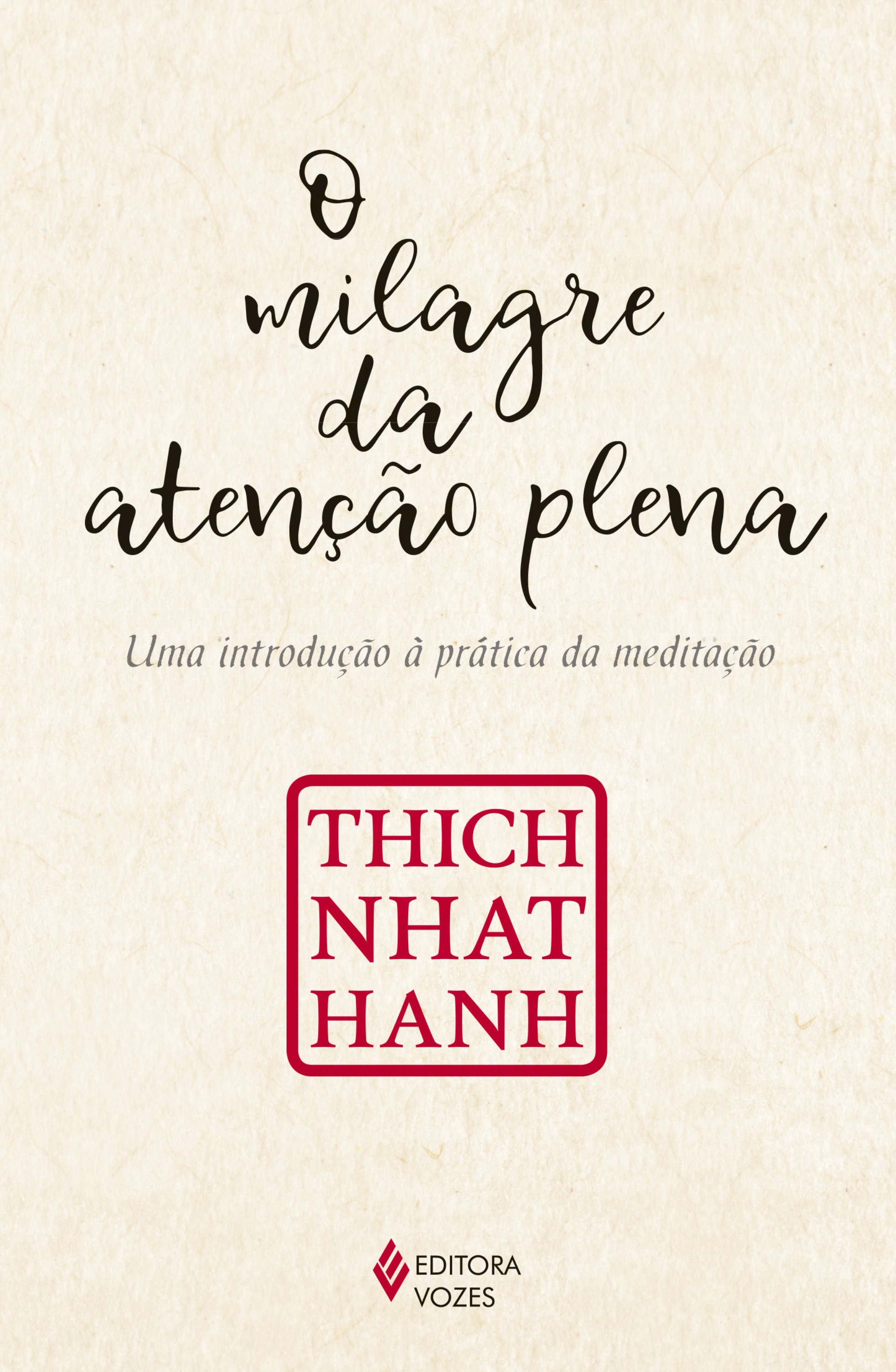 O milagre da atenção plena