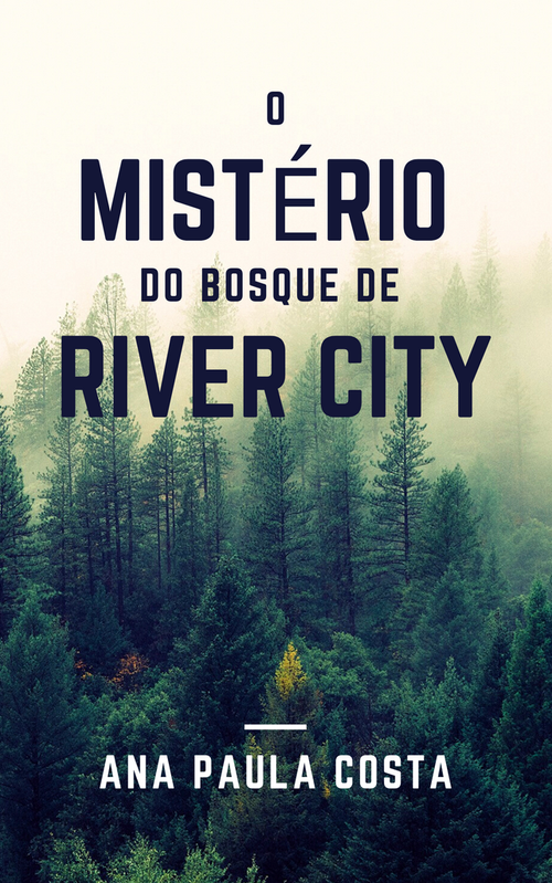 O MISTÉRIO DO BOSQUE DE RIVER CITY