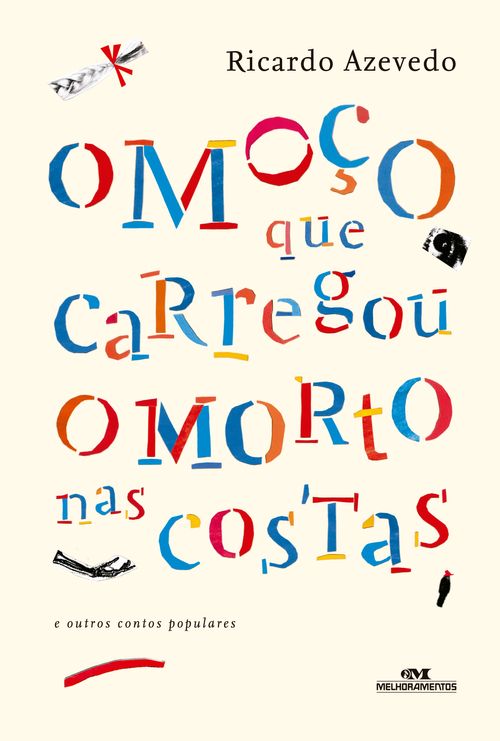 O moço que carregou o morto nas costas e outros contos populares