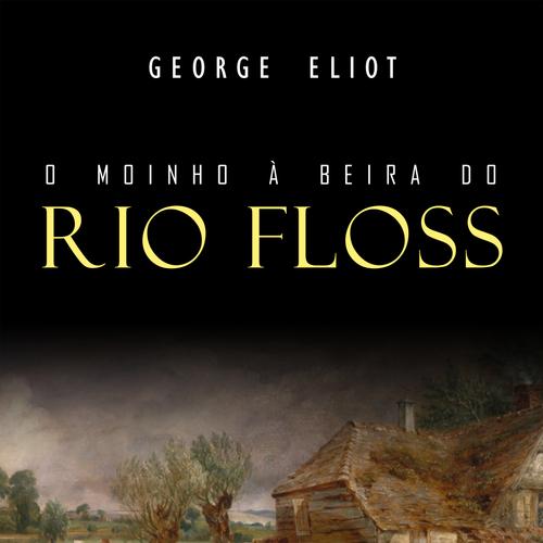 O Moinho à Beira do Rio Floss